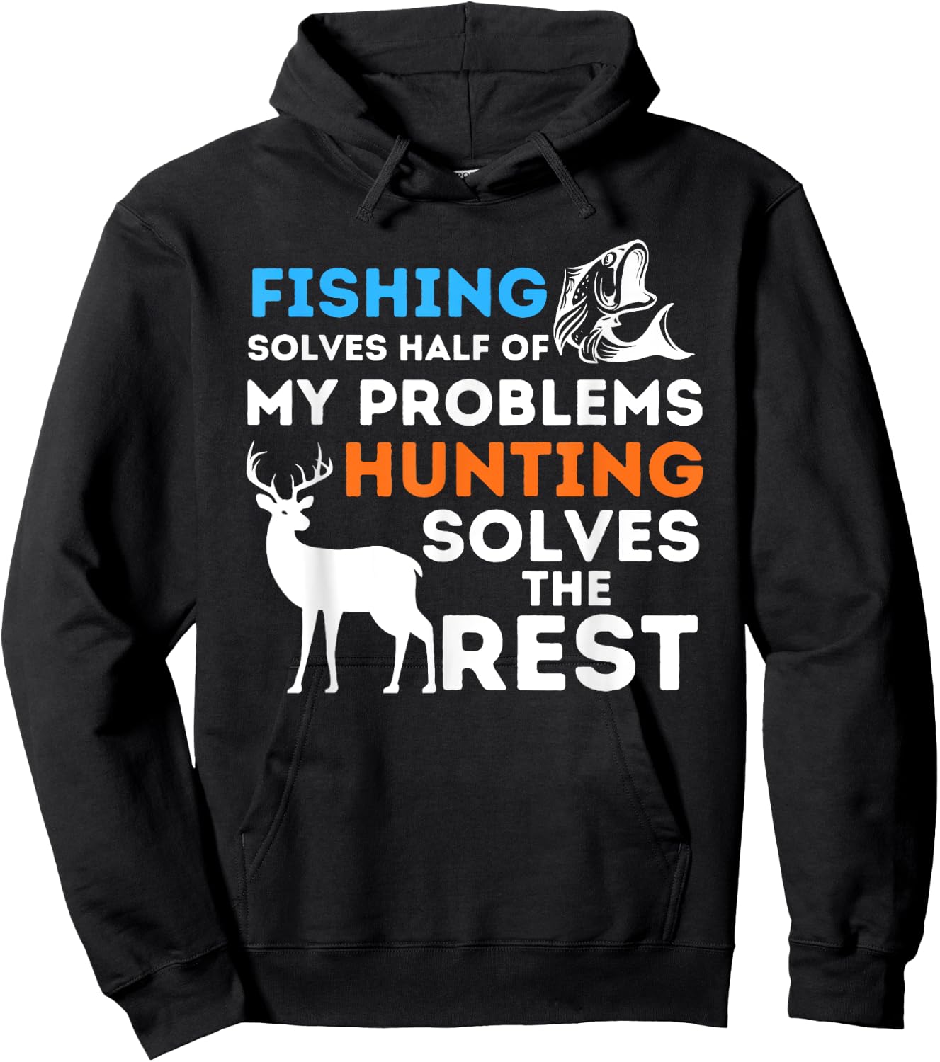 Fishing & Hunting solve my Problems - Fisherman & Hunter Hoodie - Hoodie | Black