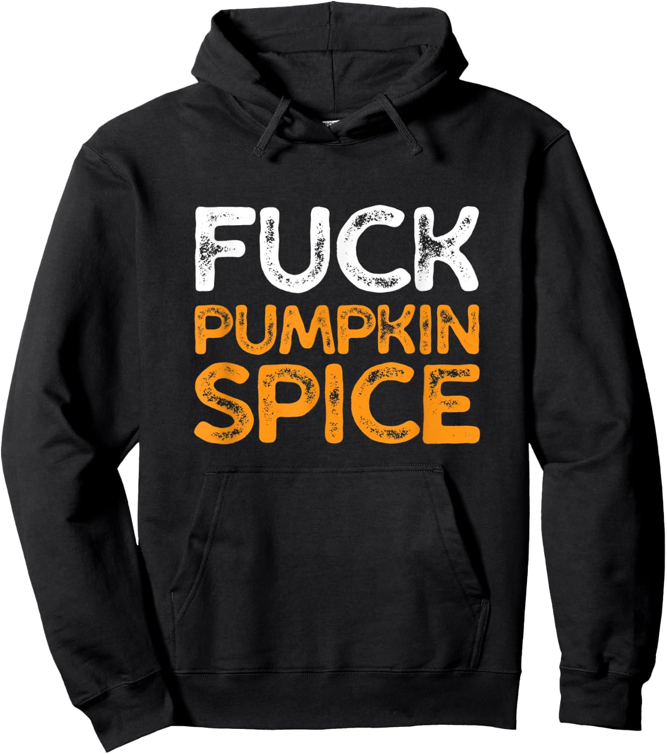 Fuck Pumpkin Spice | Adult Humor Dumb Bitch Drink Fall Joke Hoodie - Hoodie | Black