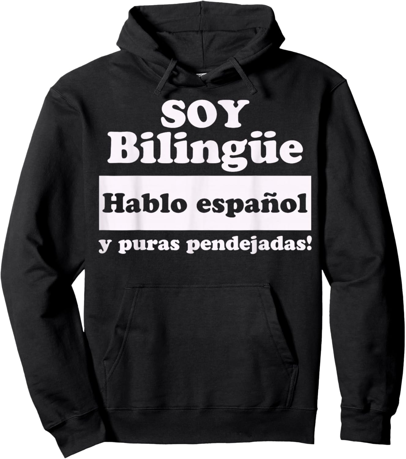 Soy Bilingue Hablo espanol y puras pendejadas Funny Mexicans Hoodie - Hoodie | Black