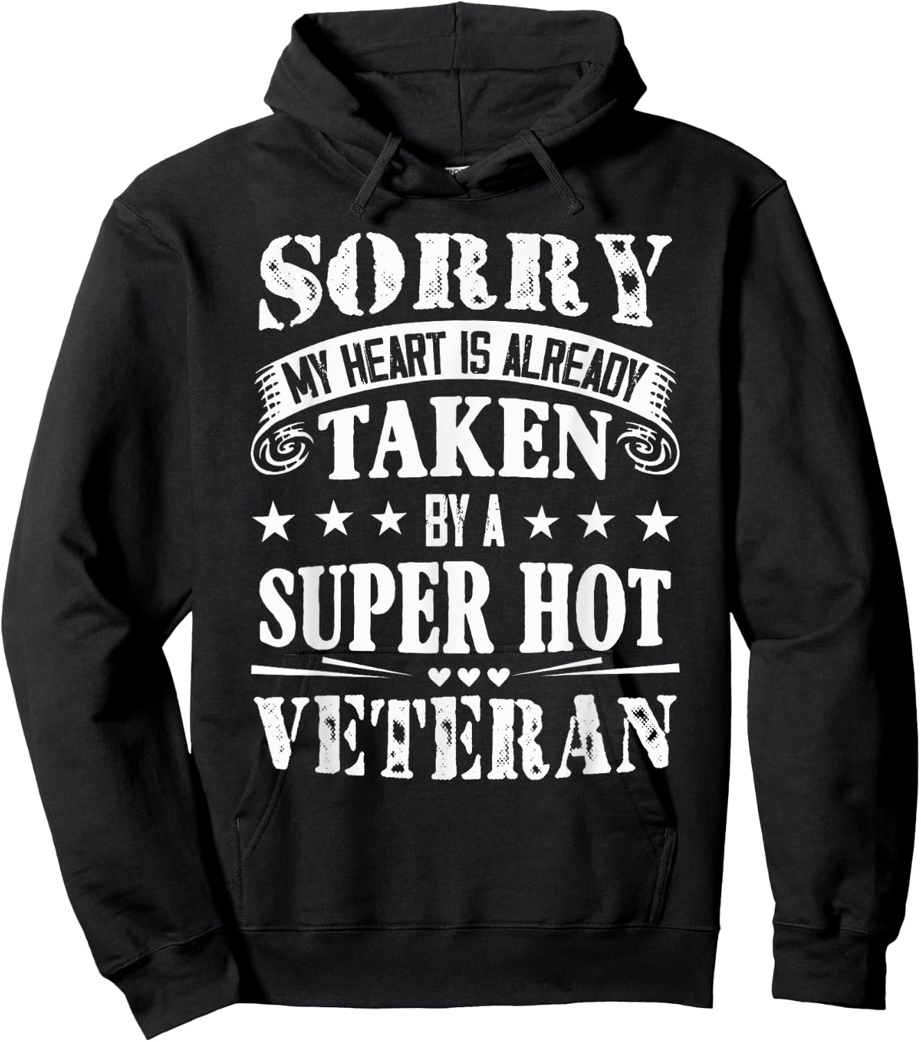 Sorry My Heart Is taken By A Super Hot Veteran Hoodie - Hoodie | Black