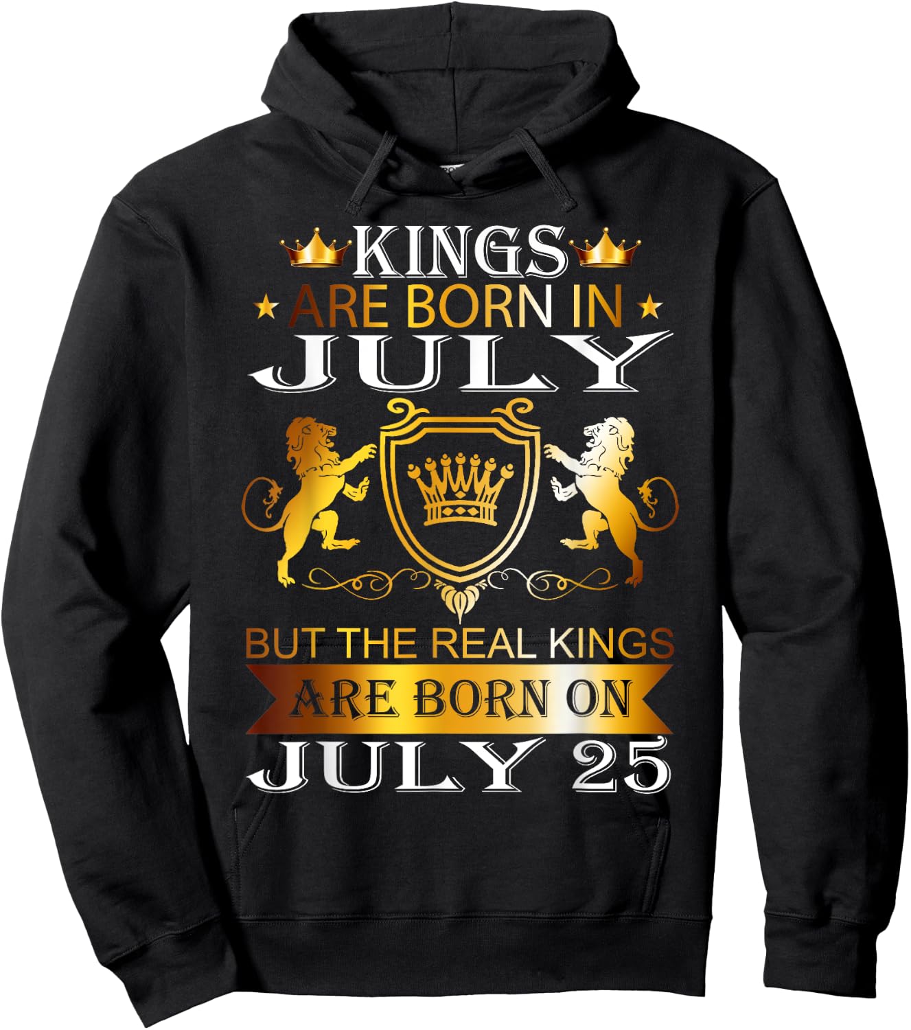 Kings Are Born On July 25th Birthday Bday Men Boy Kid Hoodie - Hoodie | Black
