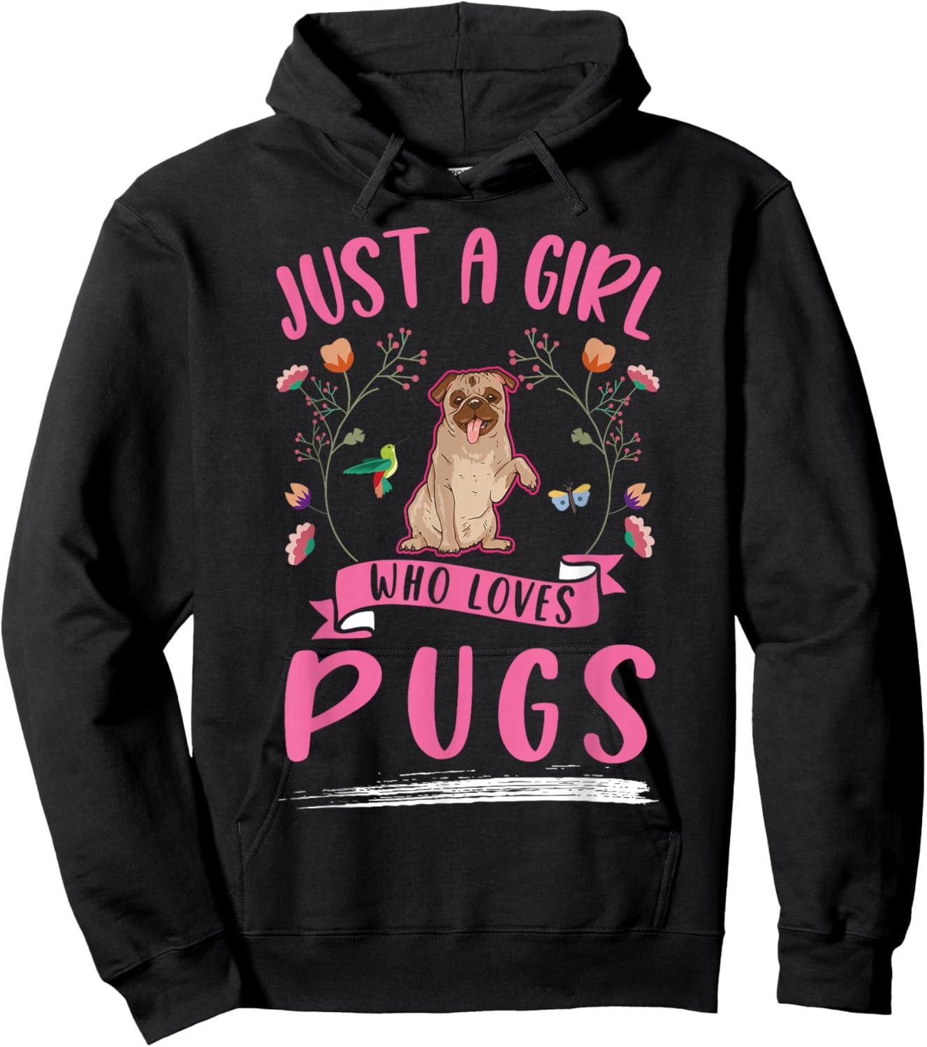 Just a girl who loves Pugs Hoodie - Hoodie | Black