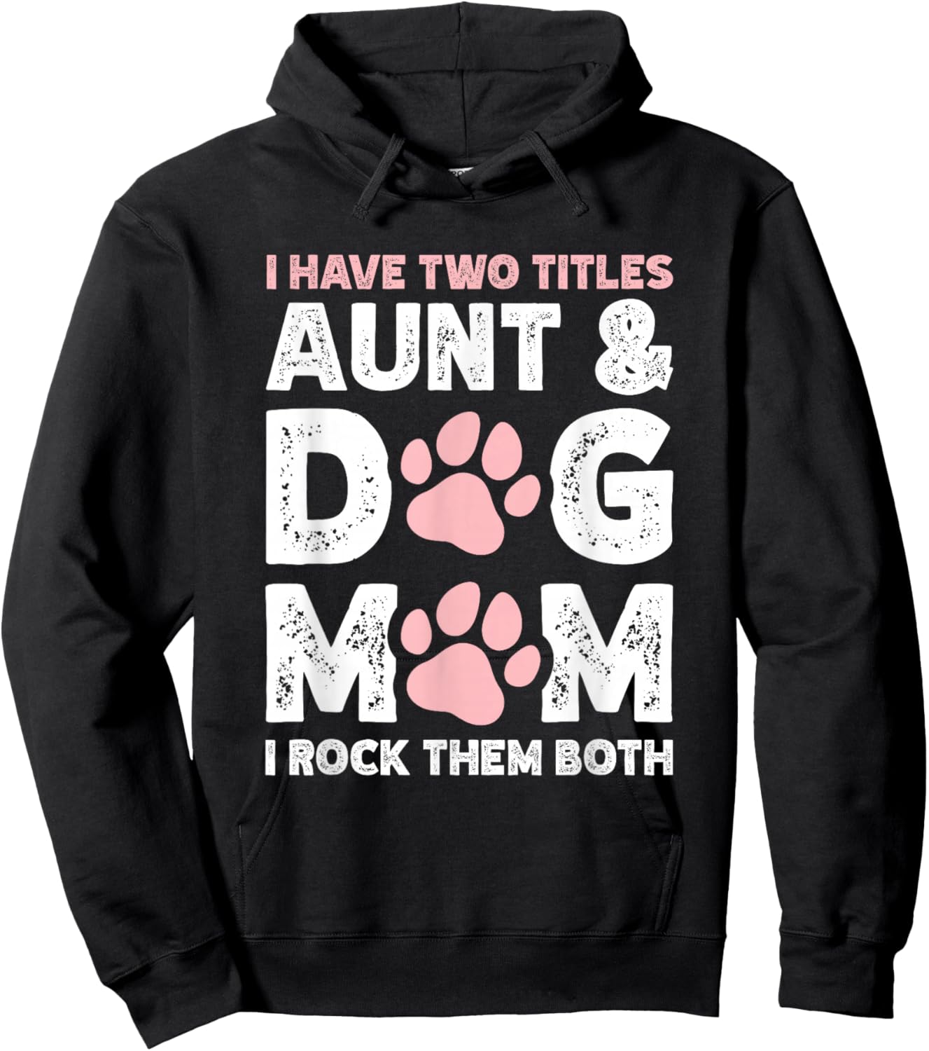 I Have Two Titles Aunt And Dog Mom Hoodie - Hoodie | Black