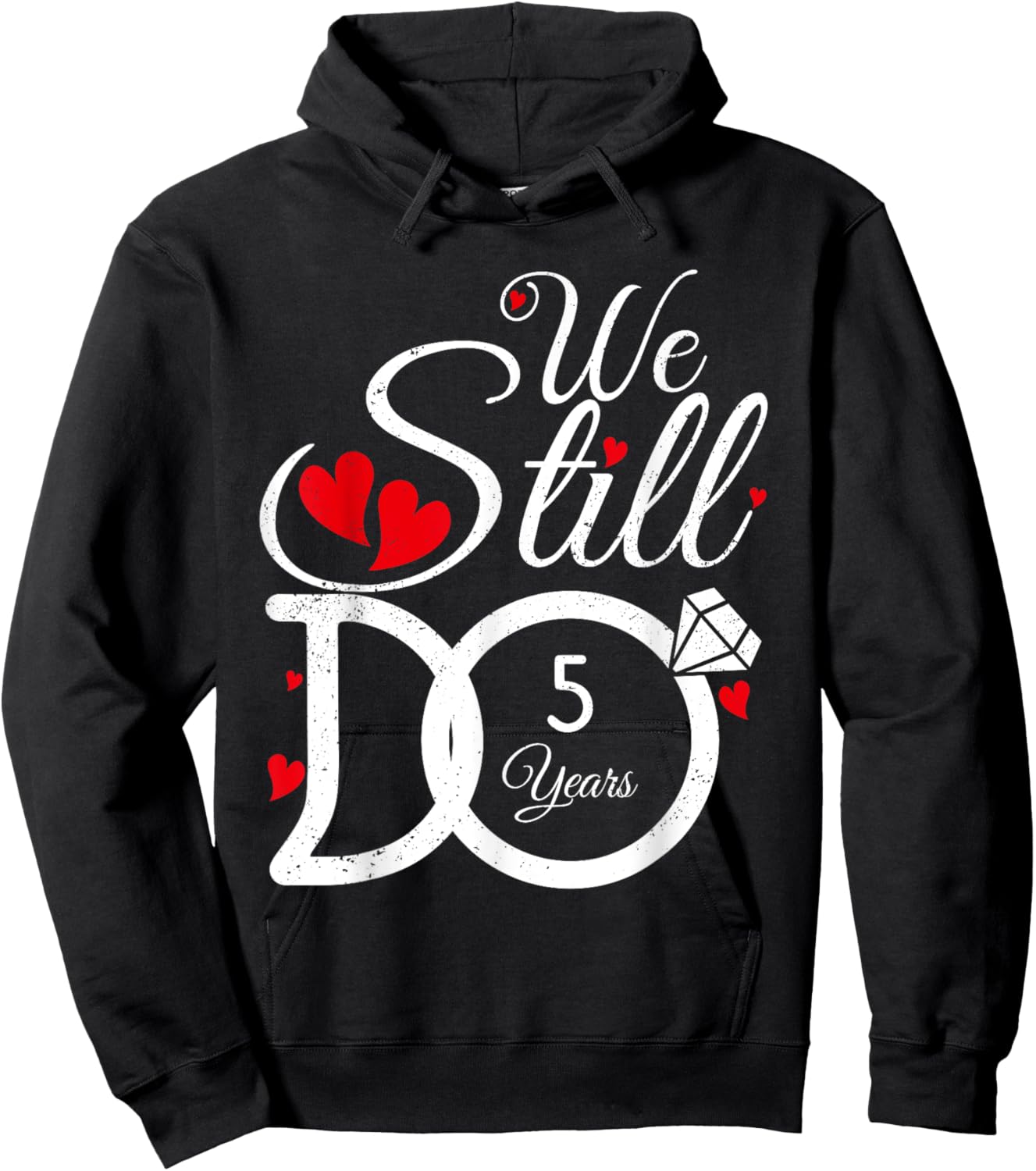 We Still Do 5 Years Couple Year Idea 5th Wedding Anniversary Hoodie - Hoodie | Black