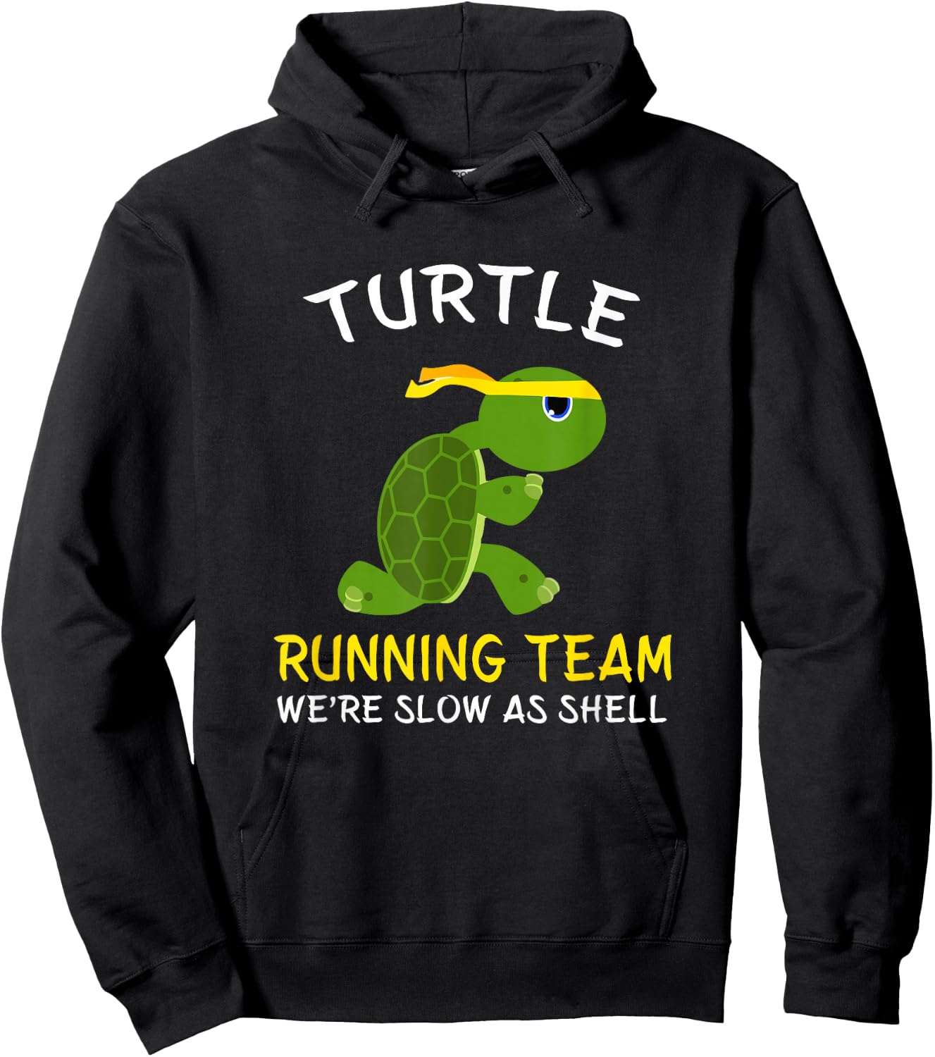 Turtle Running Team We're Slow As Shell, Turtle Running Hoodie - Hoodie | Black