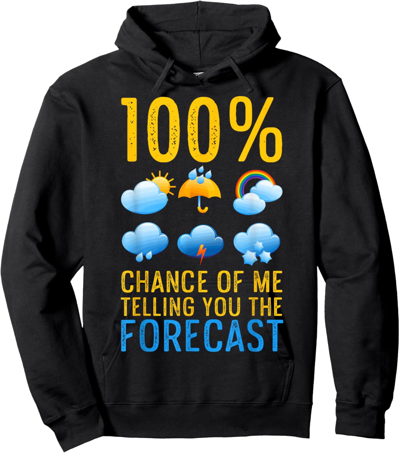 Weather Related Funny Weather Geek Telling You The Forecast Hoodie - Hoodie | Black