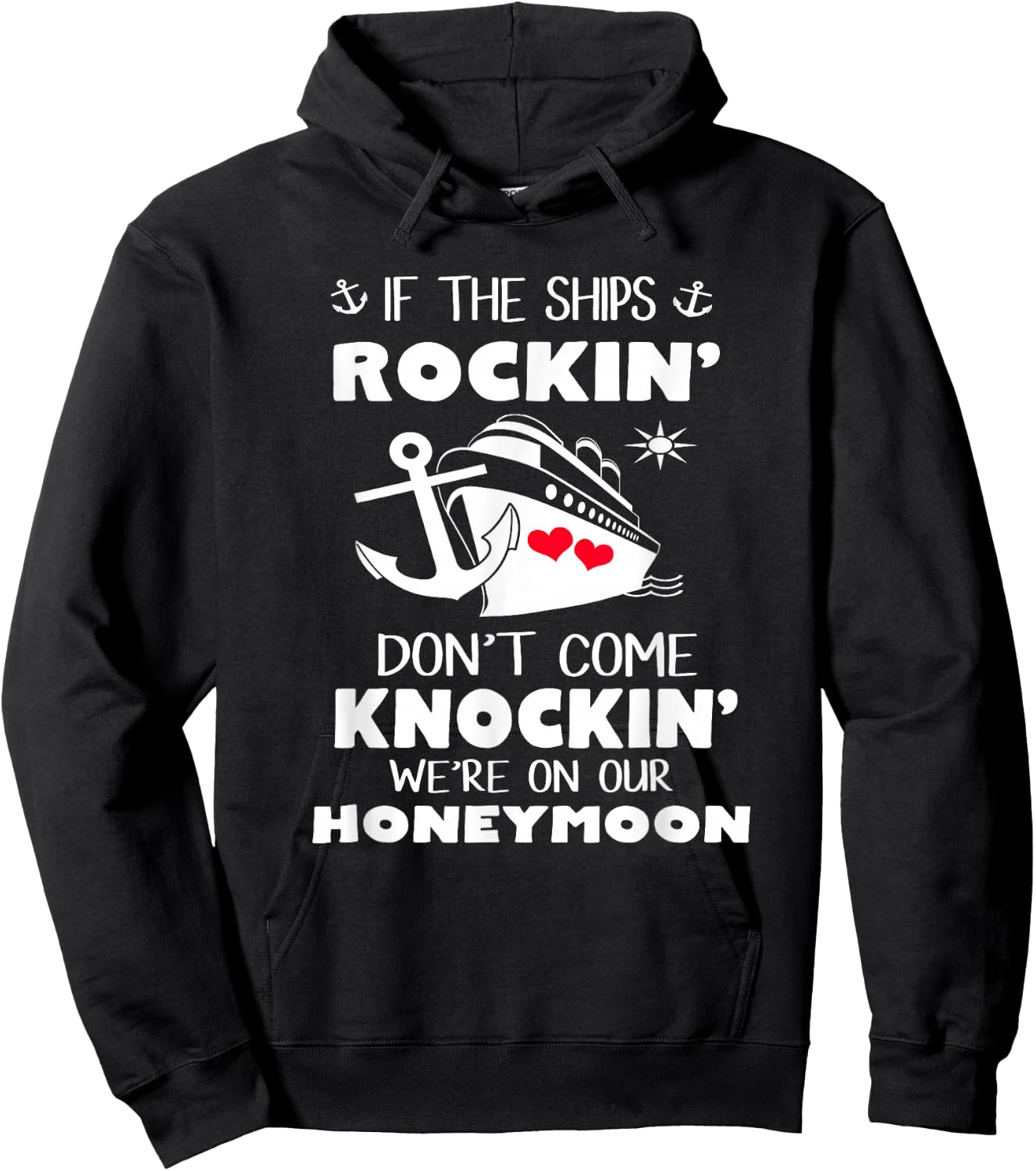 If The Ships Rockin' Don't Come Knockin' We're On Honeymoon Hoodie - Hoodie | Black