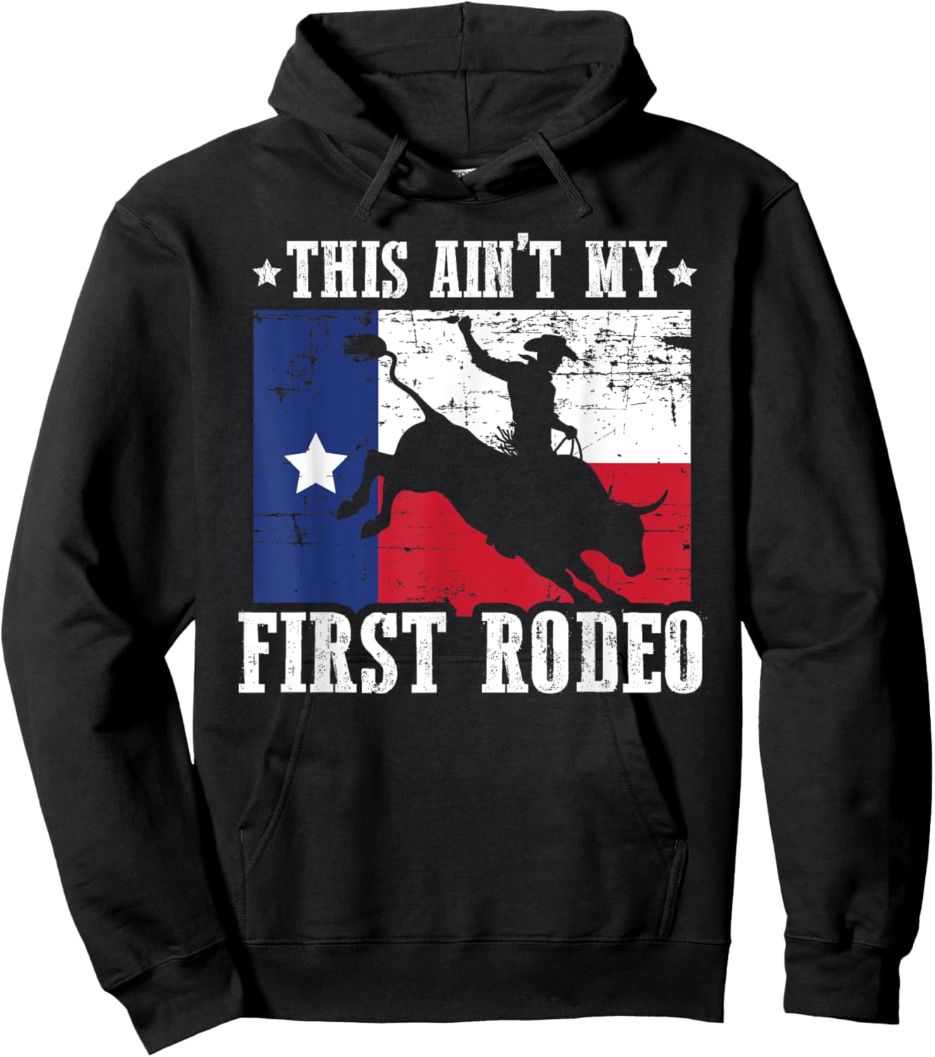 This Ain't My First Rodeo Funny Texan Rodeo Texas Bull Rider Hoodie - Hoodie | Black