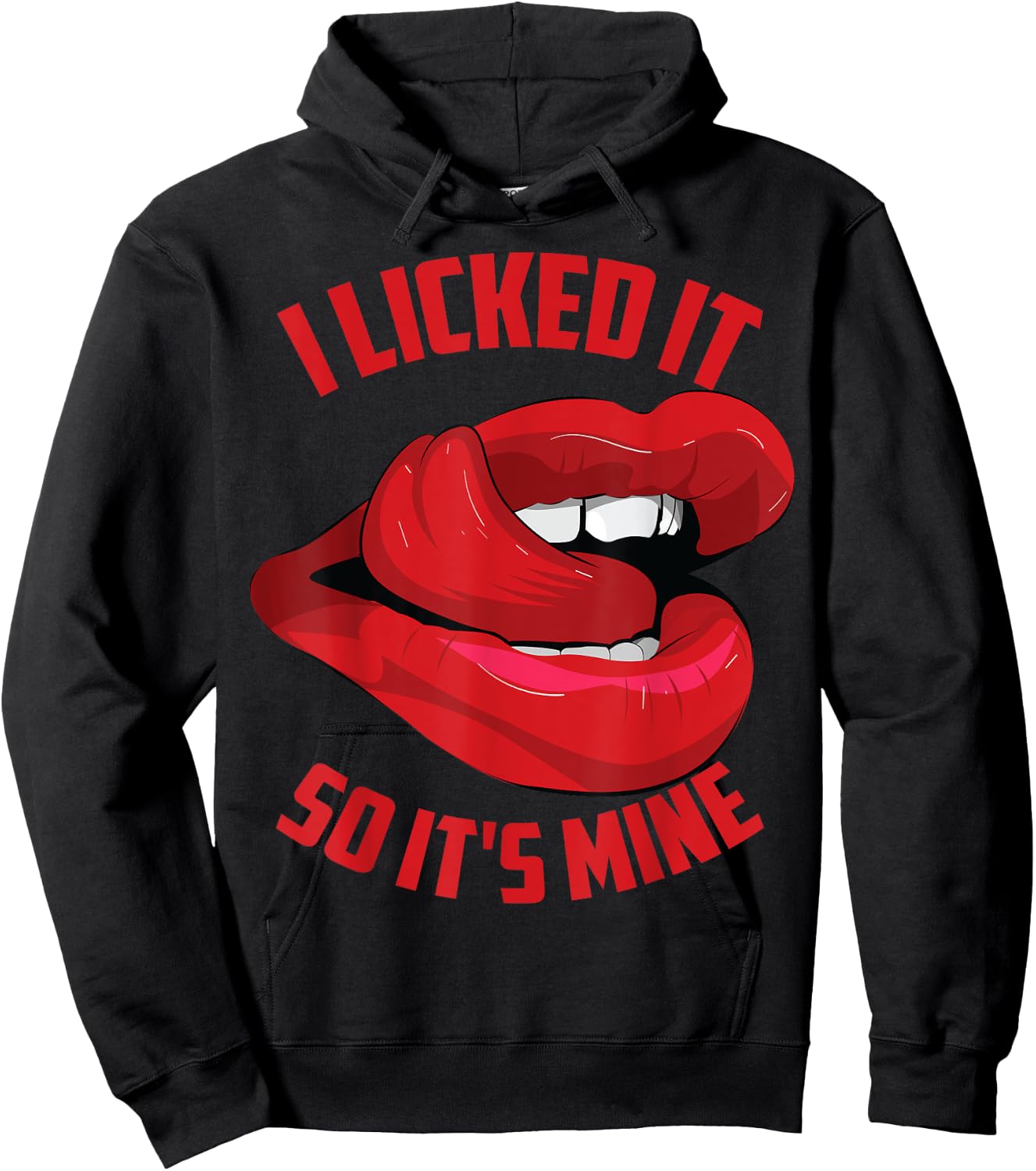 Funny I Licked It So It's Mine | Cute Flirty Men Women Gift Hoodie - Hoodie | Black