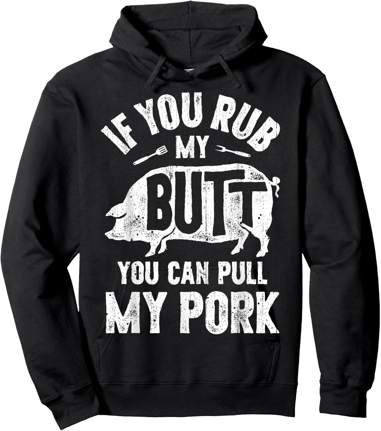 If You Rub My Butt You Can Pull My Pork Funny BBQ Barbecue Hoodie - Hoodie | Black