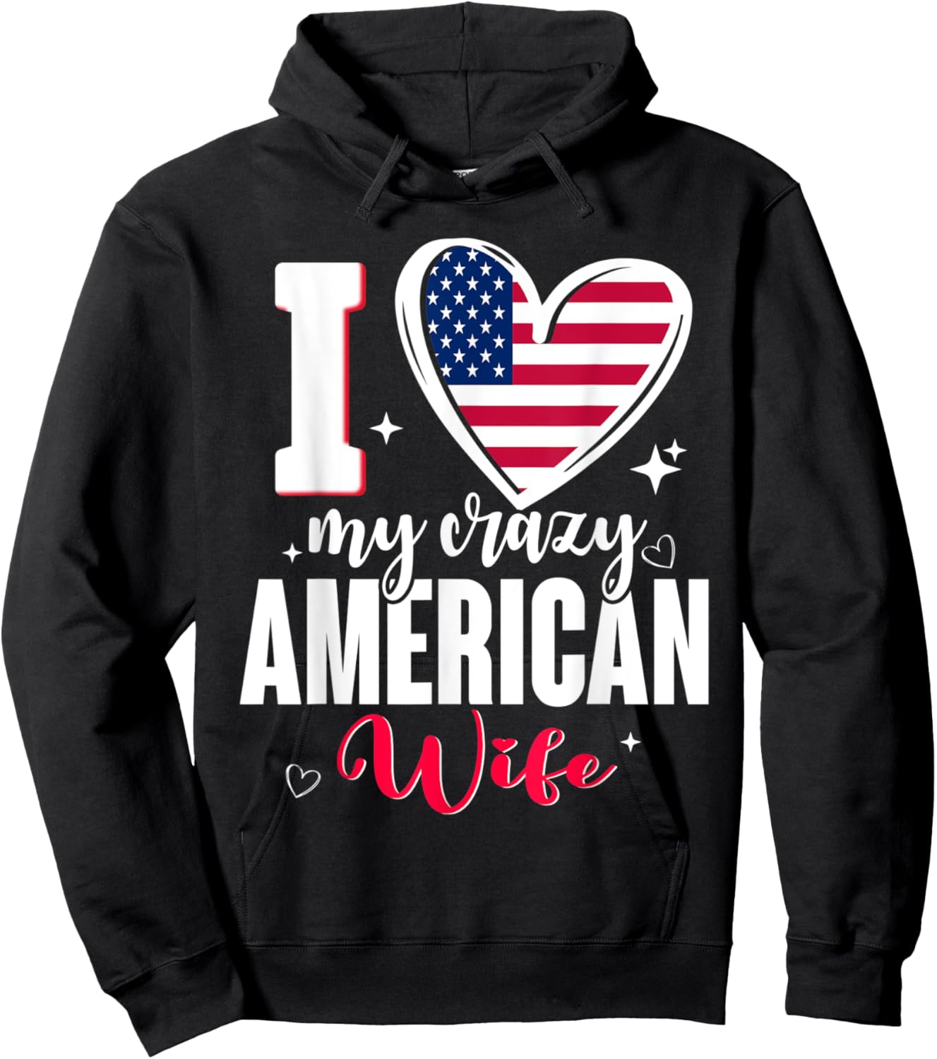 I Love My Crazy American Wife Cute USA Flag Heart Hoodie - Hoodie | Black