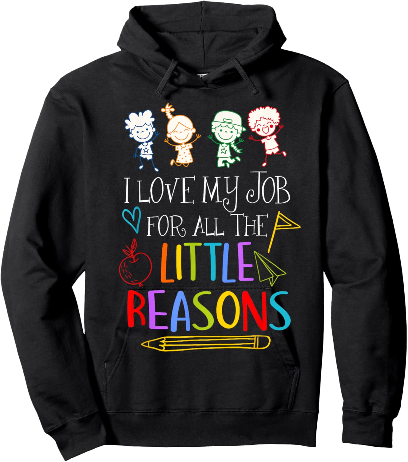 I Love My Job For All The Little Reasons Teacher Saying Hoodie - Hoodie | Black