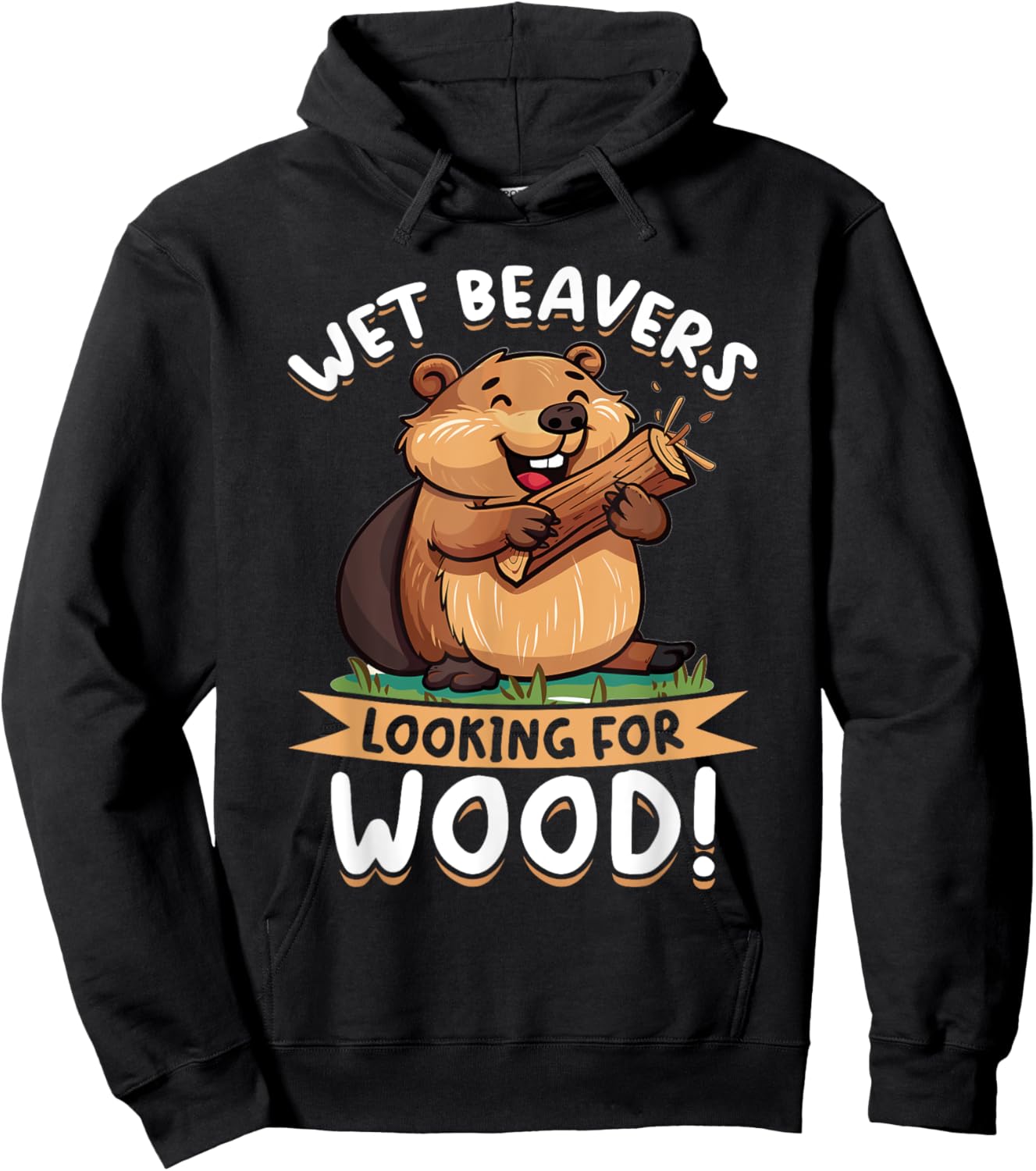 Funny Beaver Animal Wet Beavers Looking For ! Hoodie - Hoodie | Black