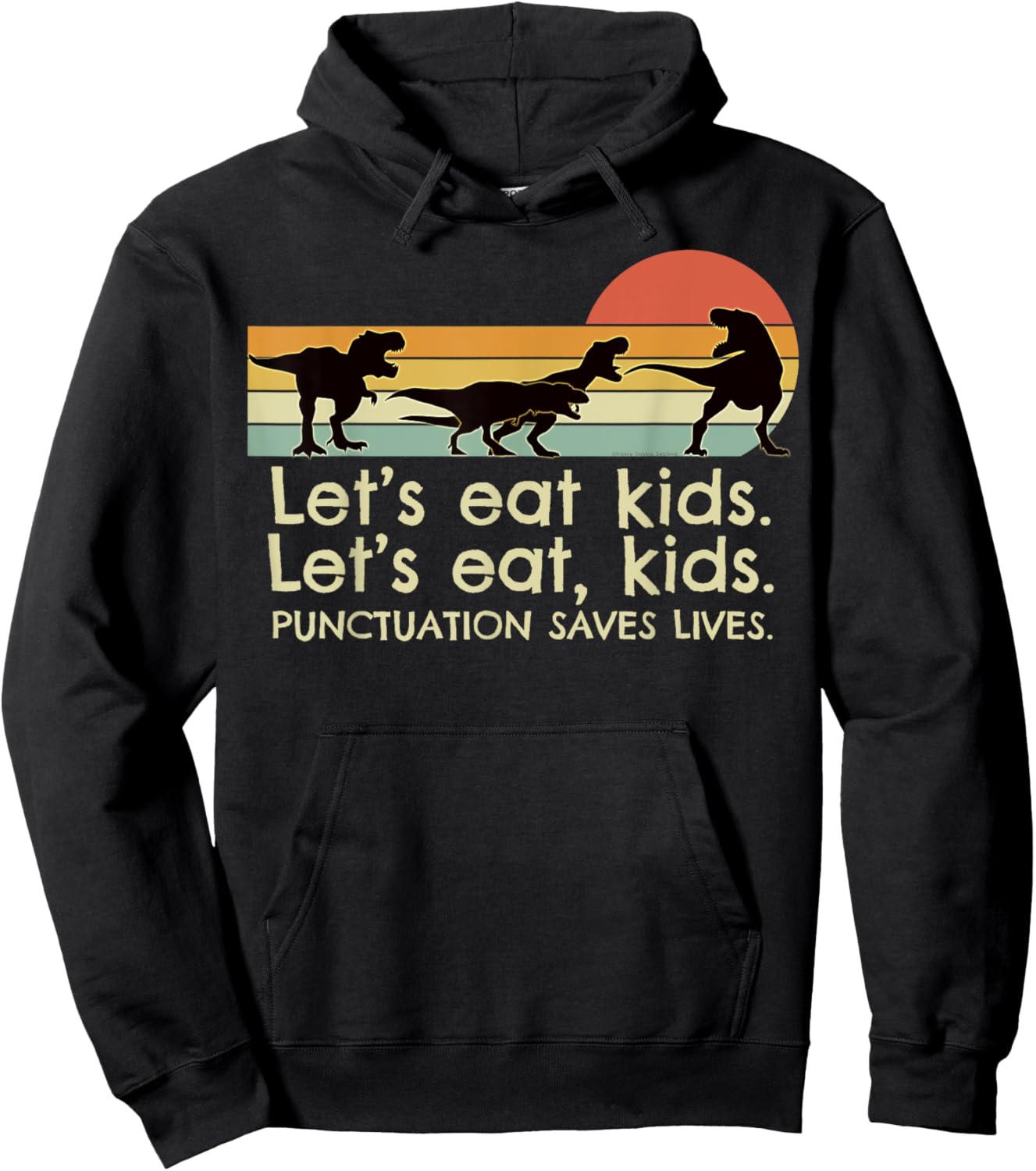 Funny Dinosaurs Let's Eat Kids Punctuation Saves Lives Hoodie - Hoodie | Black