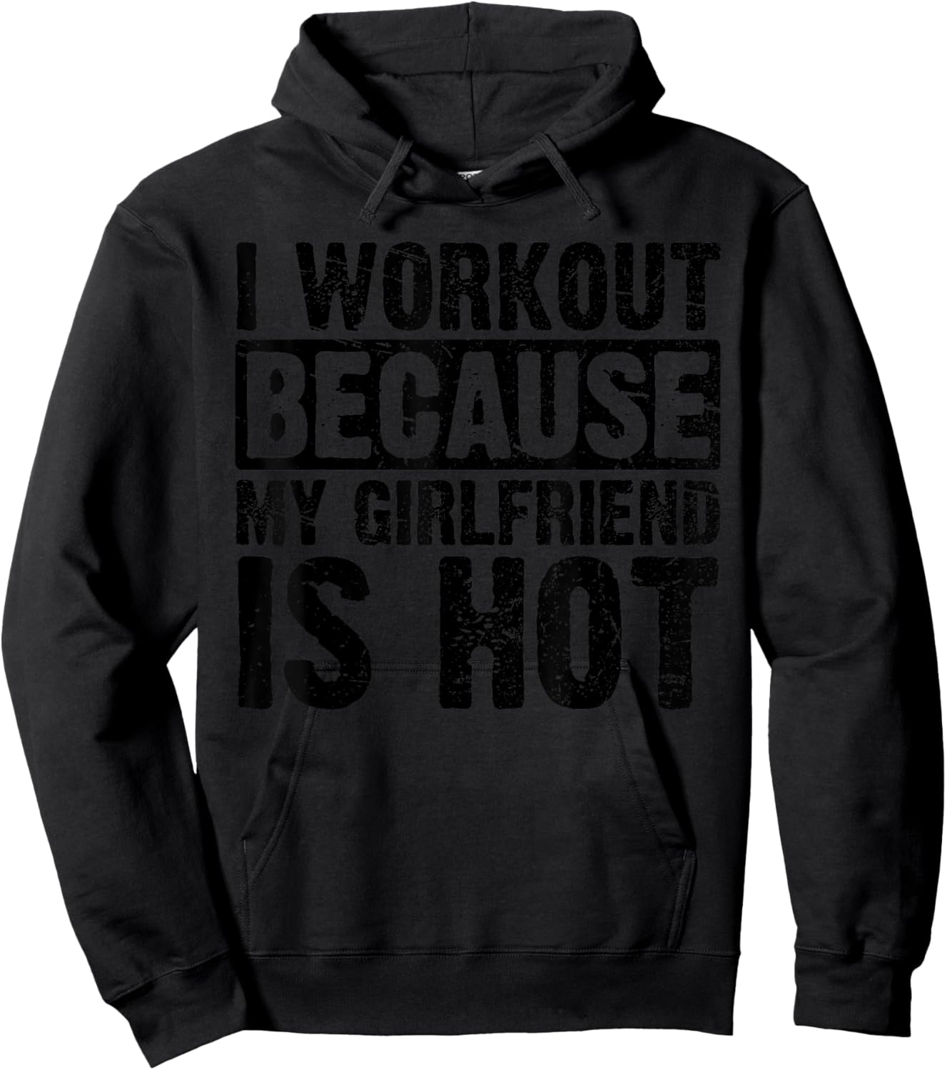 I Work Out Because My Girlfriend Is Hot Men Workout Funny Hoodie - Hoodie | Black