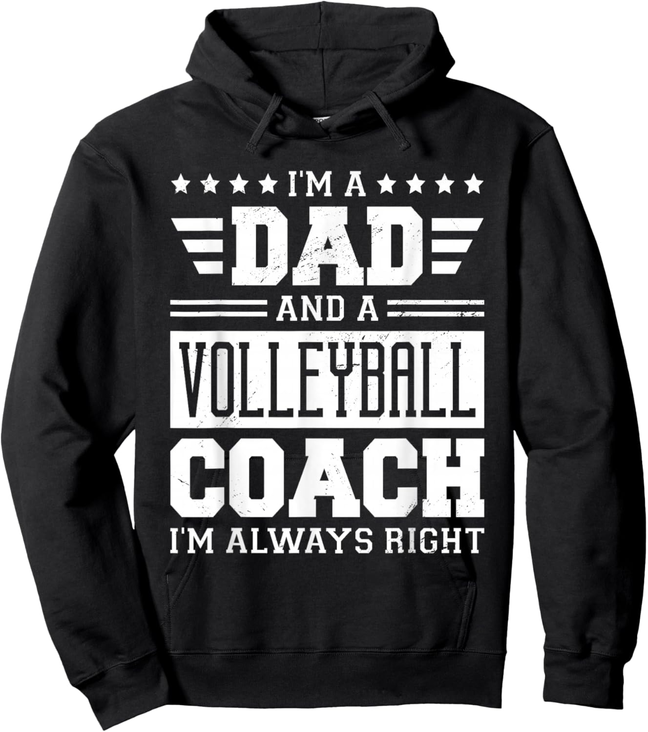 I'm A Dad And A Volleyball Coach I'm Always Right Hoodie - Hoodie | Black