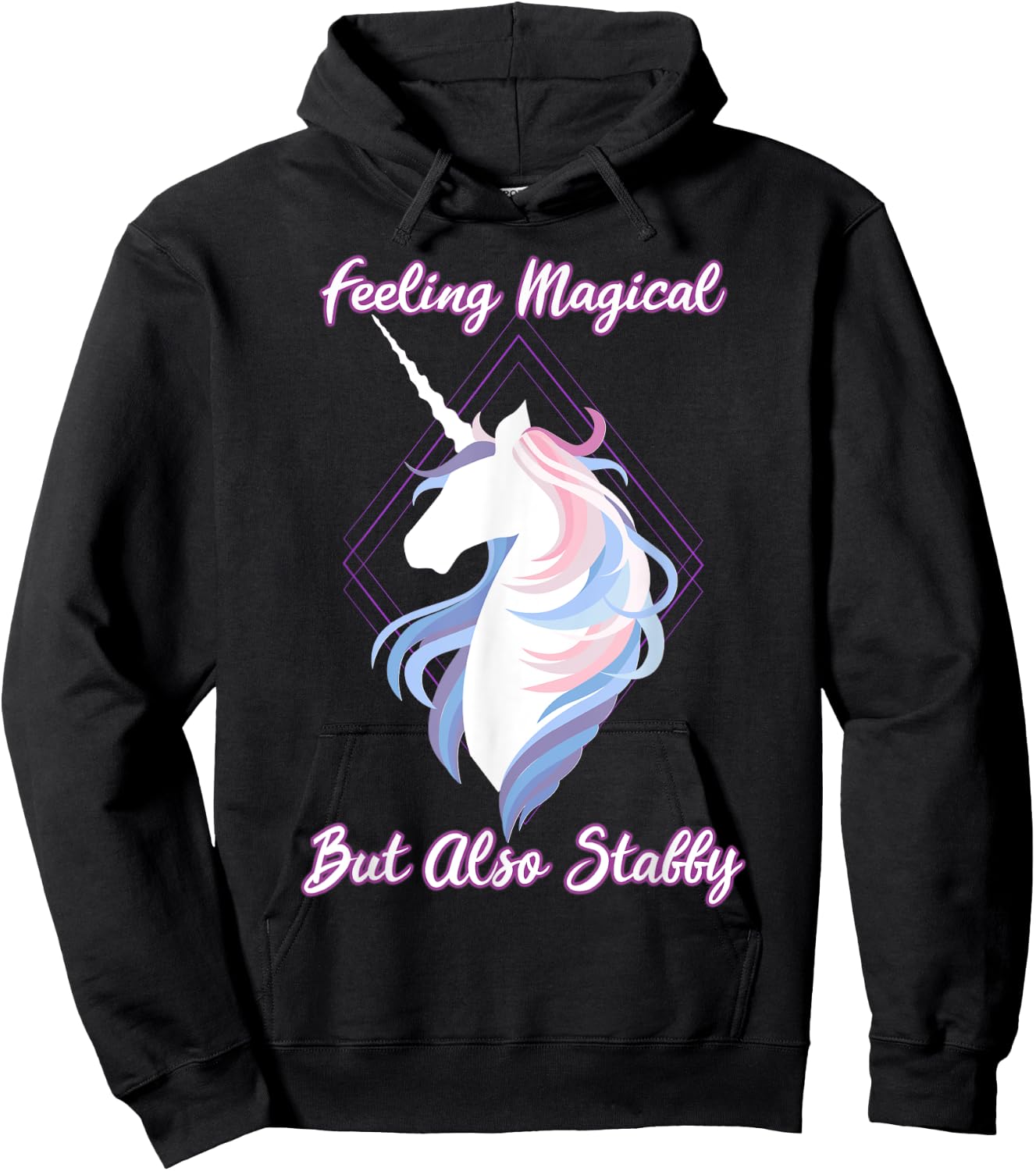I feel magical, but also Stabby Funny Unicorn Hoodie - Hoodie | Black