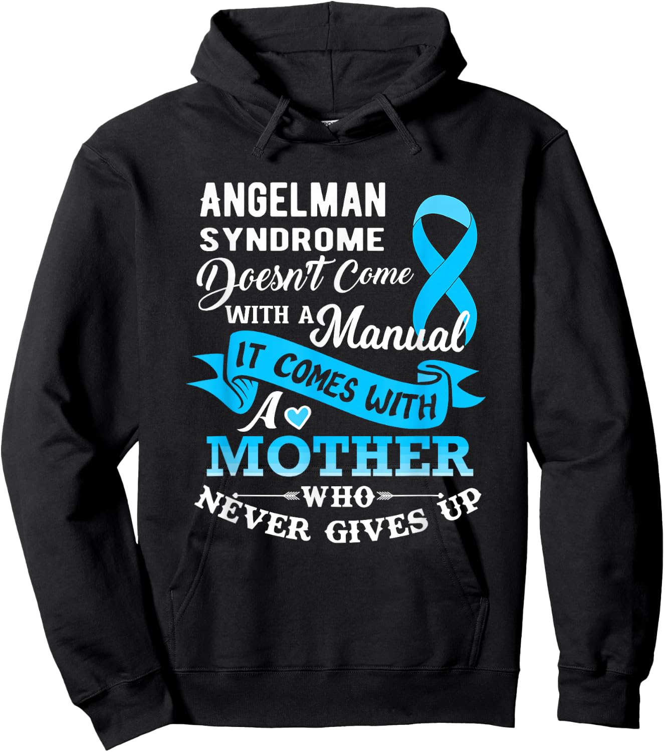 Angelman Syndrome Doesn't Come With a Manual Mother Hoodie - Hoodie | Black