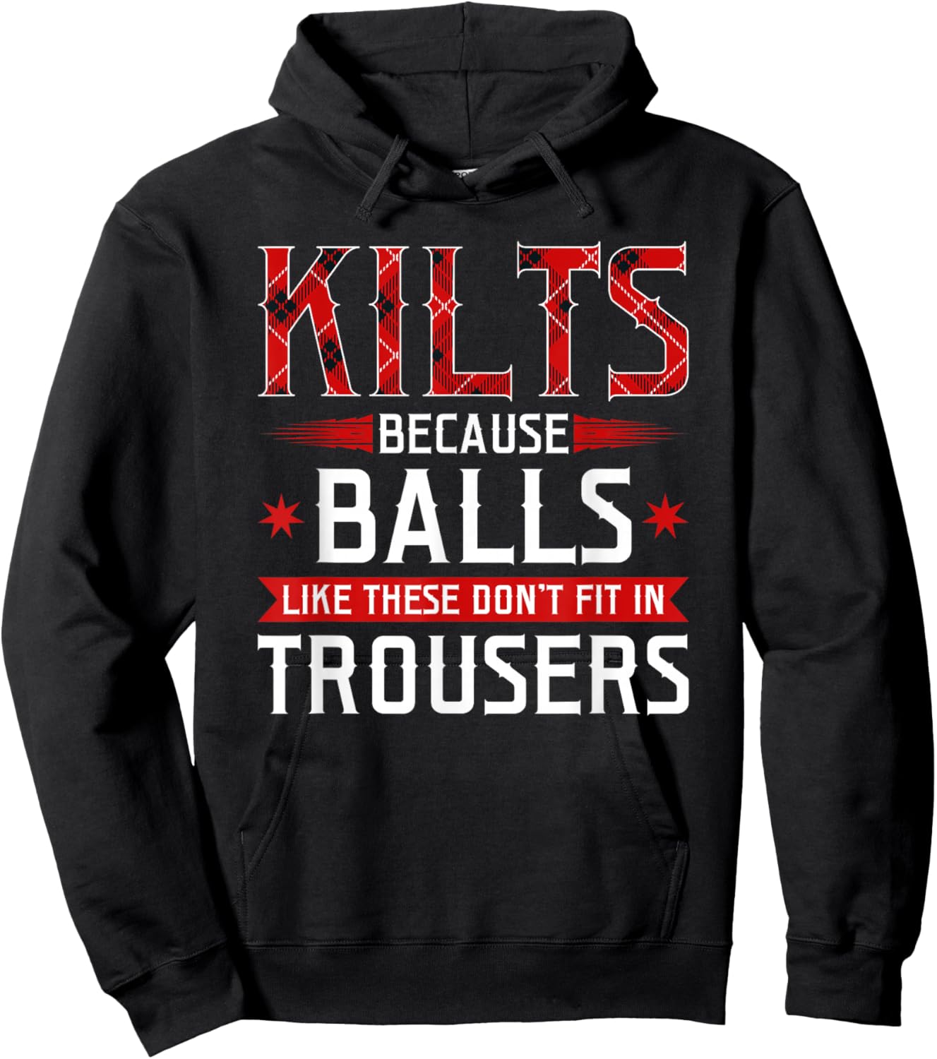 Kilts Balls Don't Fit In Trousers Scotland Scottish Celtic Hoodie - Hoodie | Black