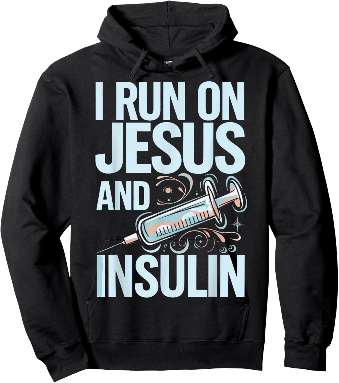 I Run On Jesus And Insulin Hoodie - Hoodie | Black