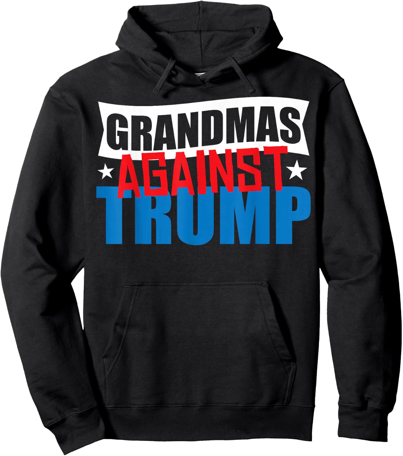 Grandmas Against Trump 2020 Election Donald Democrat Gift Hoodie - Hoodie | Black
