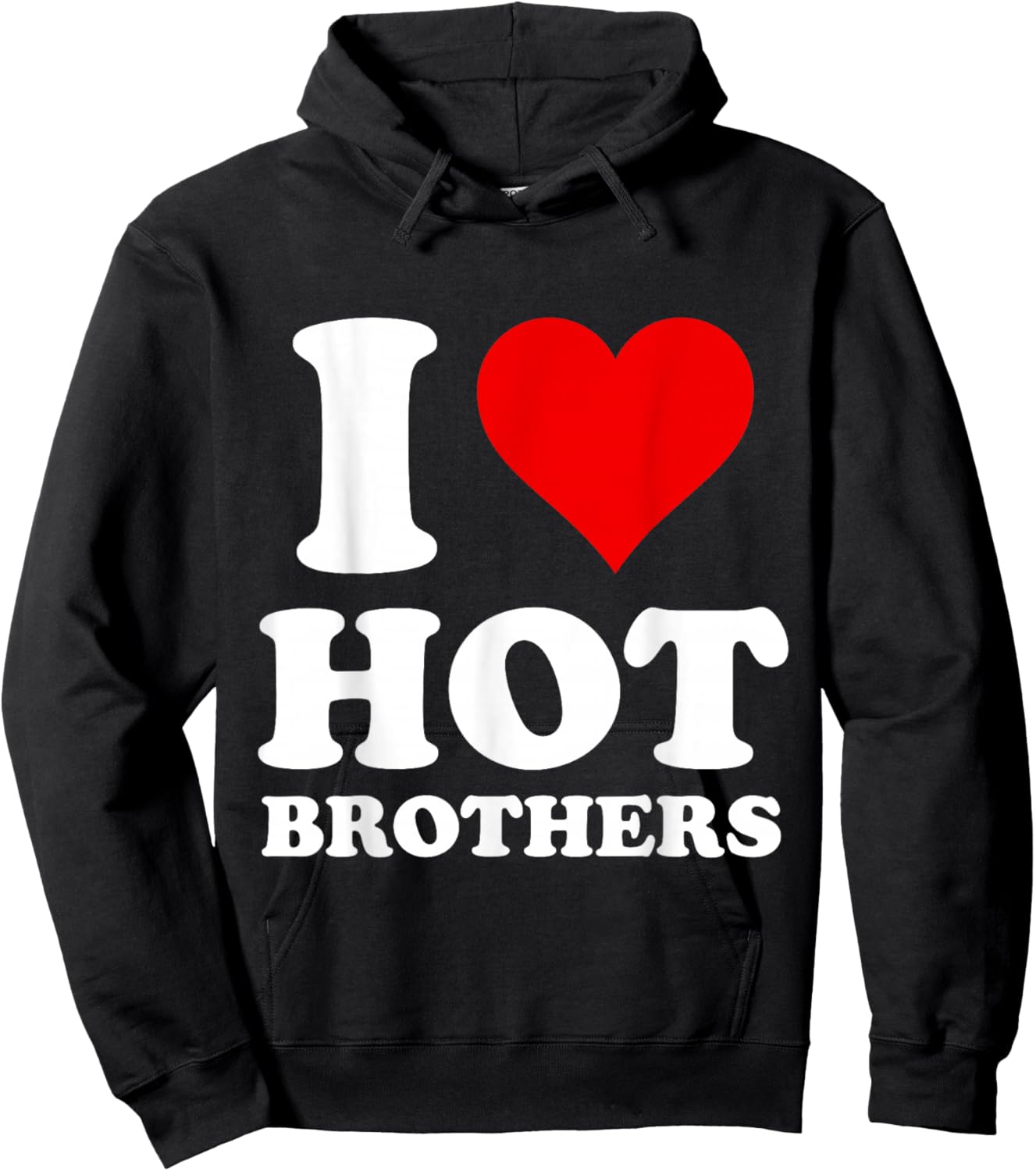 I Love Hot Brothers Hoodie - Hoodie | Black