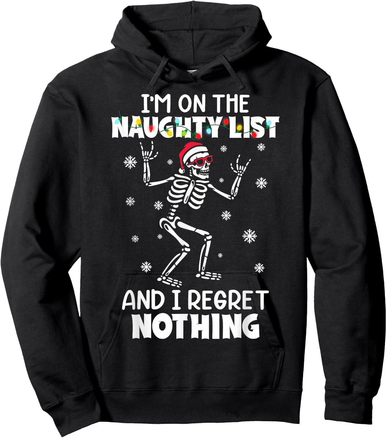 Funny Skeleton I'm On The Naughty List And I Regret Nothing Hoodie - Hoodie | Black
