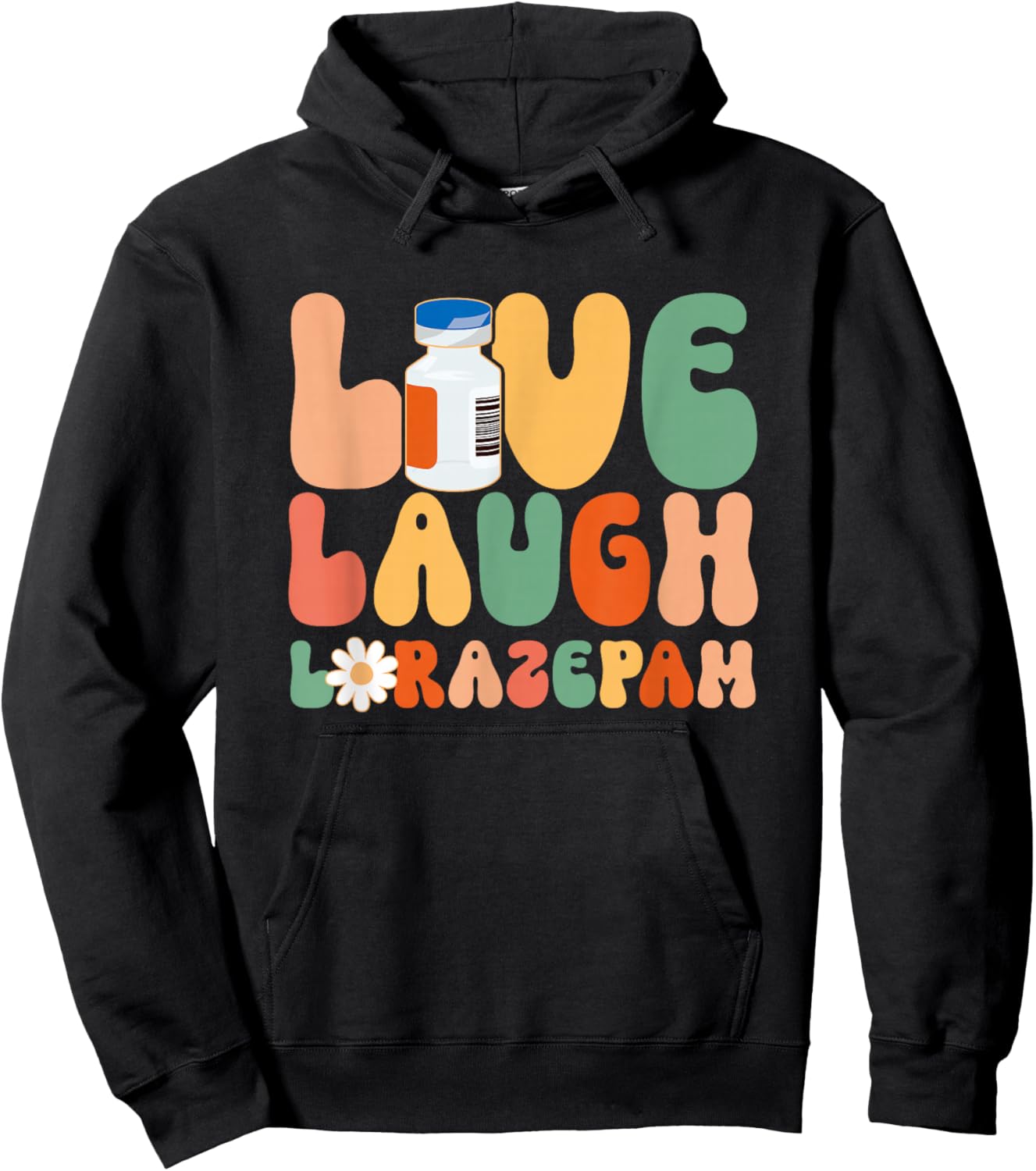 Funny Emergency Room Live Laugh Lorazepam Emergency Nurse Hoodie - Hoodie | Black