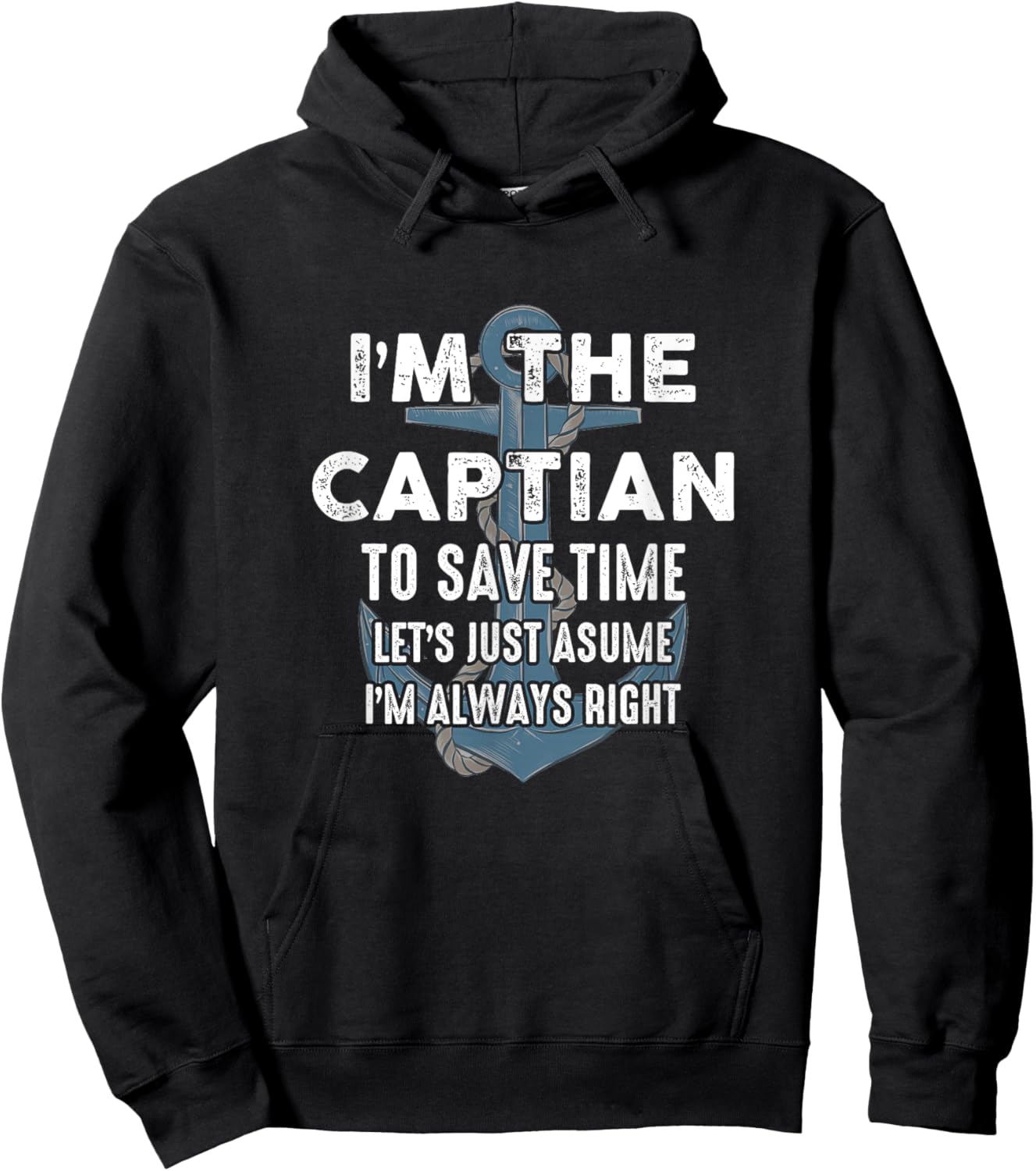 The Captain Is Always Right And I'M The Captain Funny Hoodie - Hoodie | Black