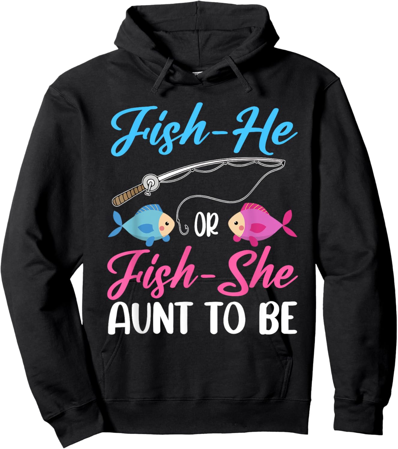 Fish-He Or Fish-She Aunt To Be Gender Reveal Baby Shower Hoodie - Hoodie | Black