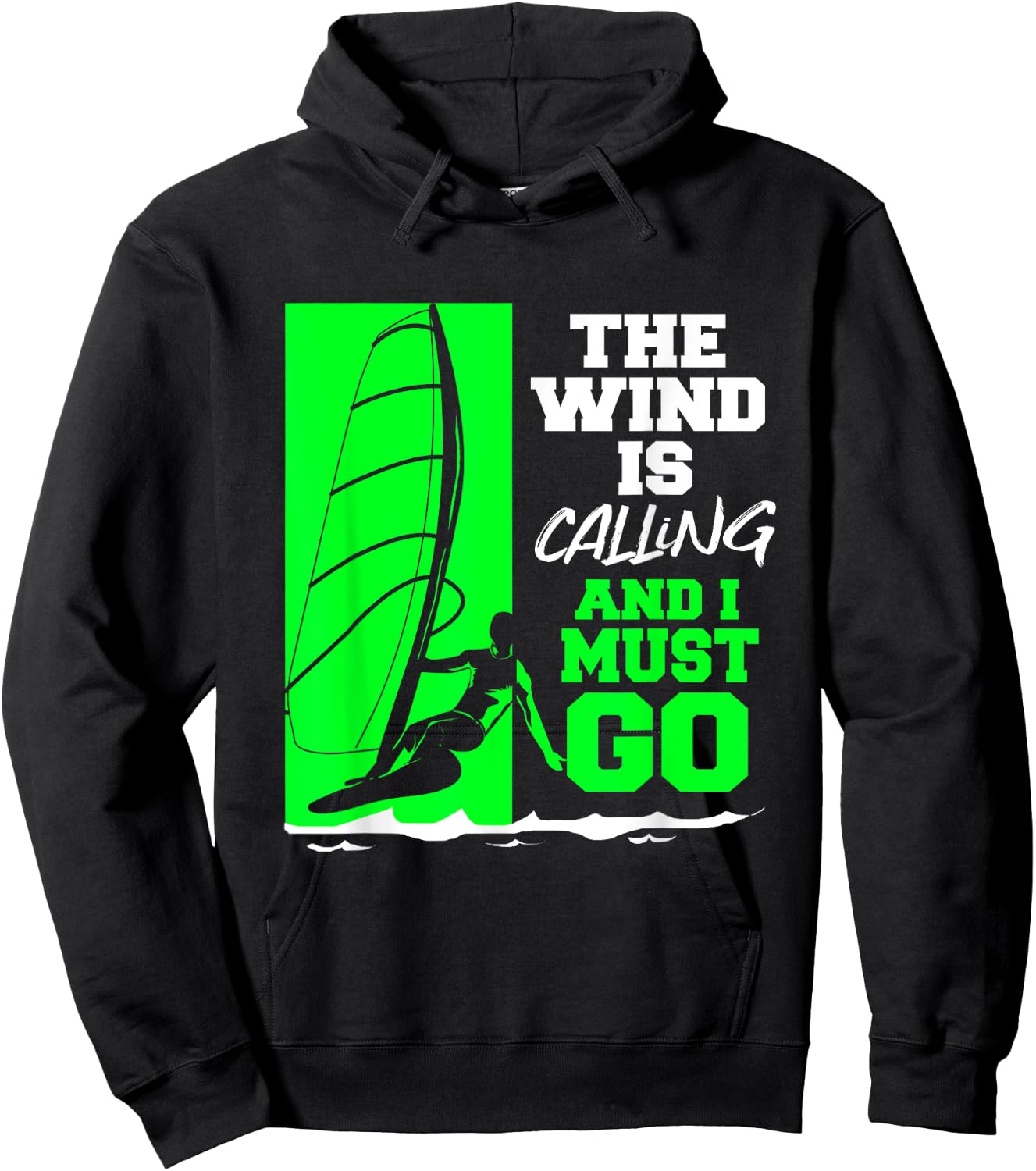 The Wind Is Calling And I Must Go Windsurfing Hoodie - Hoodie | Black
