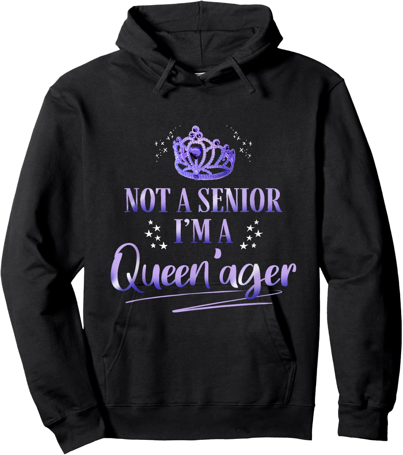 Not a Senior I'm a Queenager - Old Grandma Queen Hoodie - Hoodie | Black