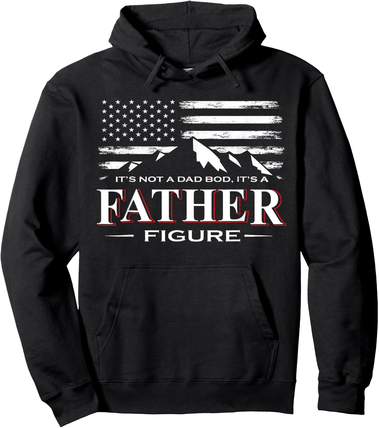 It's Not A Dad BOD It's A Father-Figure American Flag Hoodie - Hoodie | Black