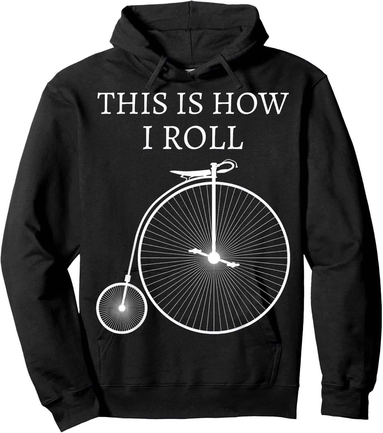 This Is How I Roll High Wheel Bicycle Penny Farthing Hoodie - Hoodie | Black