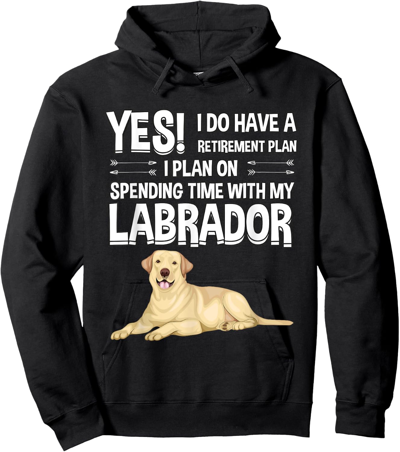 Lovly Labrador Retriever Clothes Women Men Kids Retirement Plan Labrador Yellow Lab Gift Labrador Hoodie - Hoodie | Black