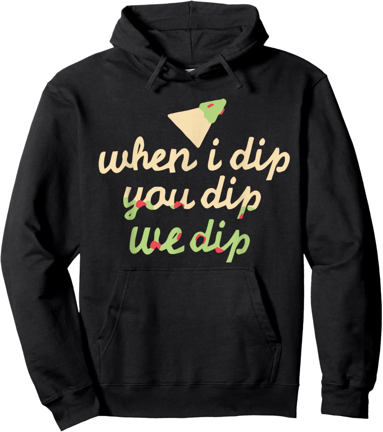 When I Dip You Dip We Dip Apparel Hoodie - Hoodie | Black