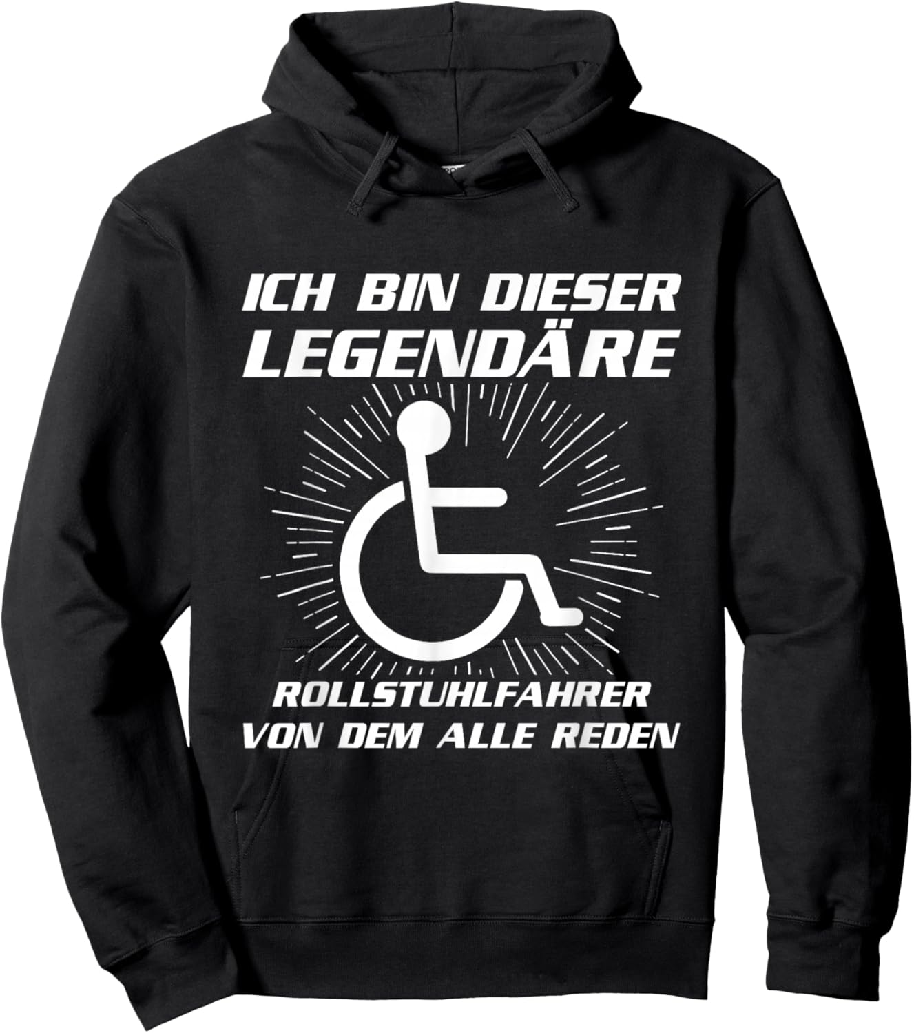 Ich Bin Dieser Legendäre Rollstuhlfahrer Rollstuhl Spruch Hoodie - Hoodie | Black