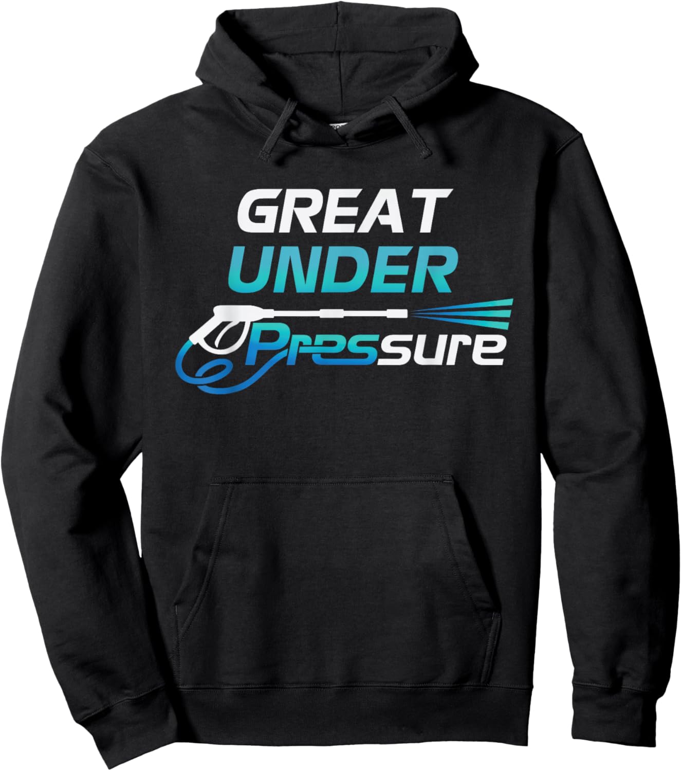 Pressure Washer and Power Washer Great Under Pressure Hoodie - Hoodie | Black