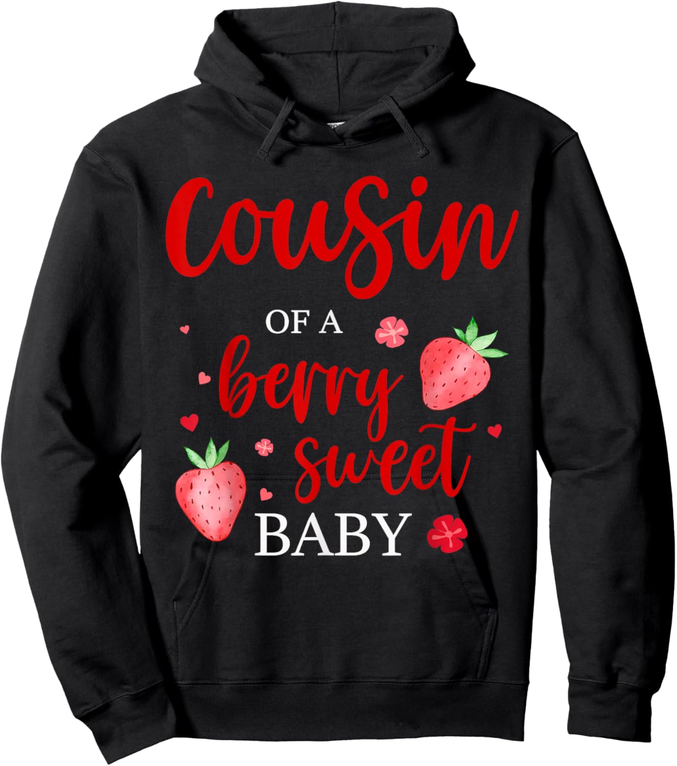 Cousin Of A Berry Sweet One Strawberry Baby First Birthday Hoodie - Hoodie | Black