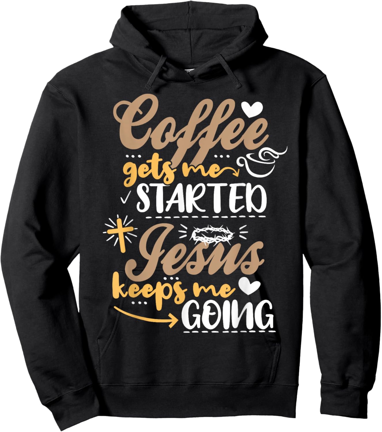 Coffee Gets Me Started Jesus Keeps Me Going Motive Jesus Hoodie - Hoodie | Black