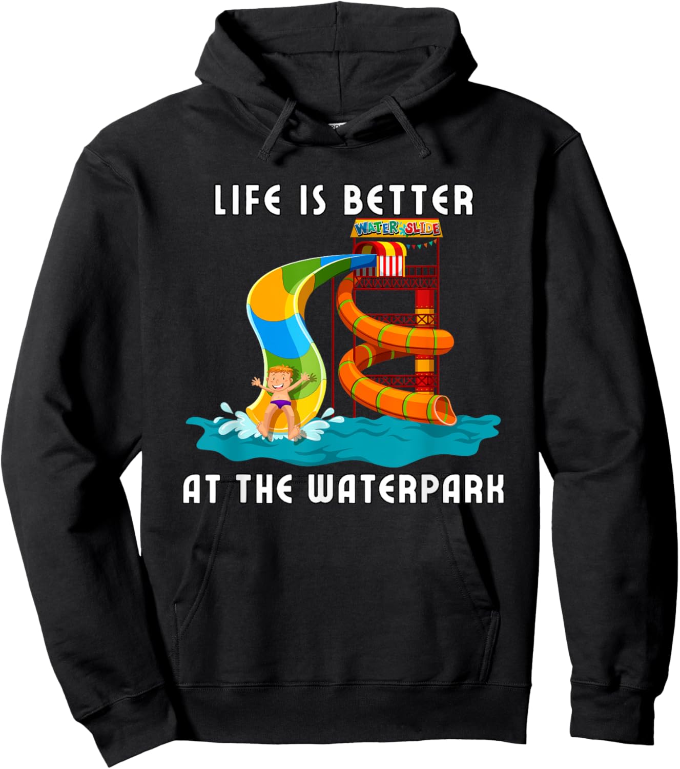 Life Is Better At The Waterpark, Waterpark Shirt, Water Park Hoodie - Hoodie | Black