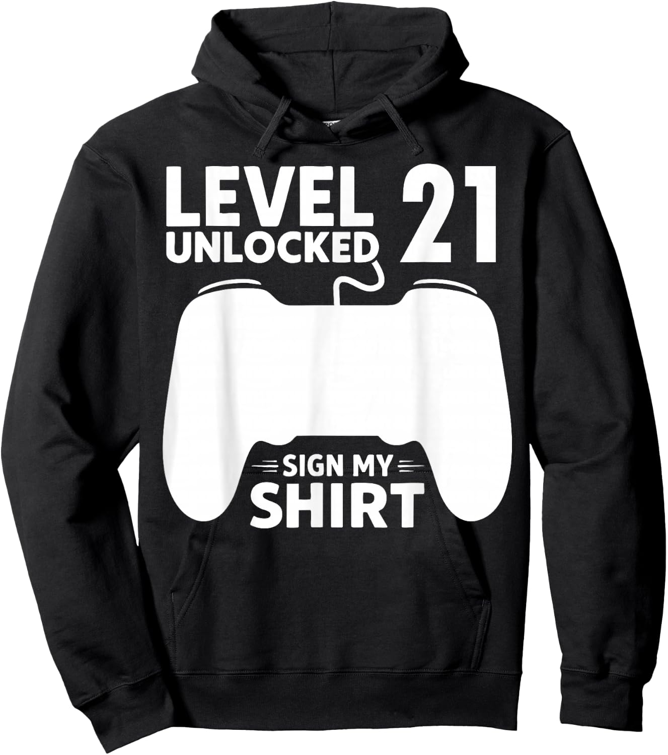 Level 21 Unlocked 21st Birthday Boy Video Game Party Sign My Hoodie - Hoodie | Black