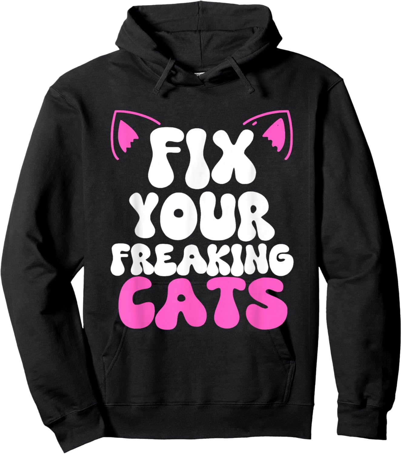 Fix Your Freaking Cats Vet Tech Cat Feral Owner Funny Saying Hoodie - Hoodie | Black