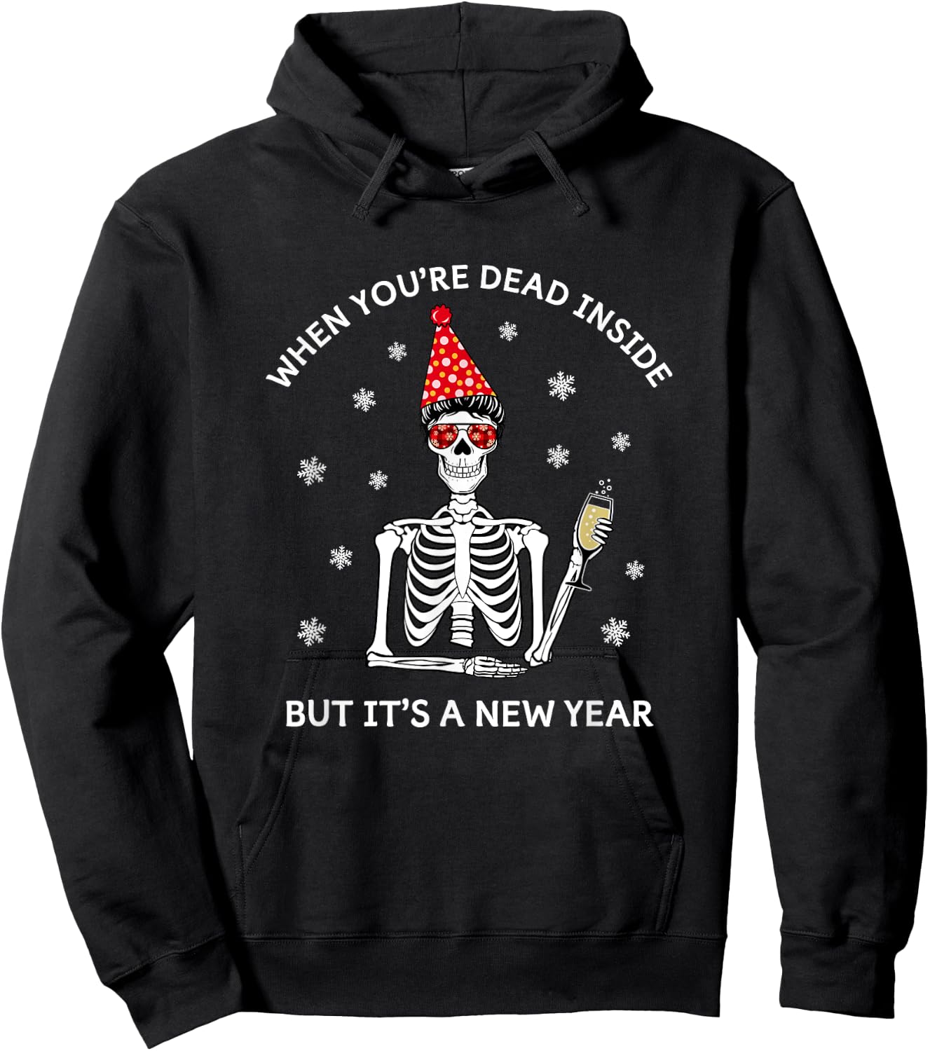 Funny Skull When You're Dead Inside but it's a New Year Hoodie - Hoodie | Black