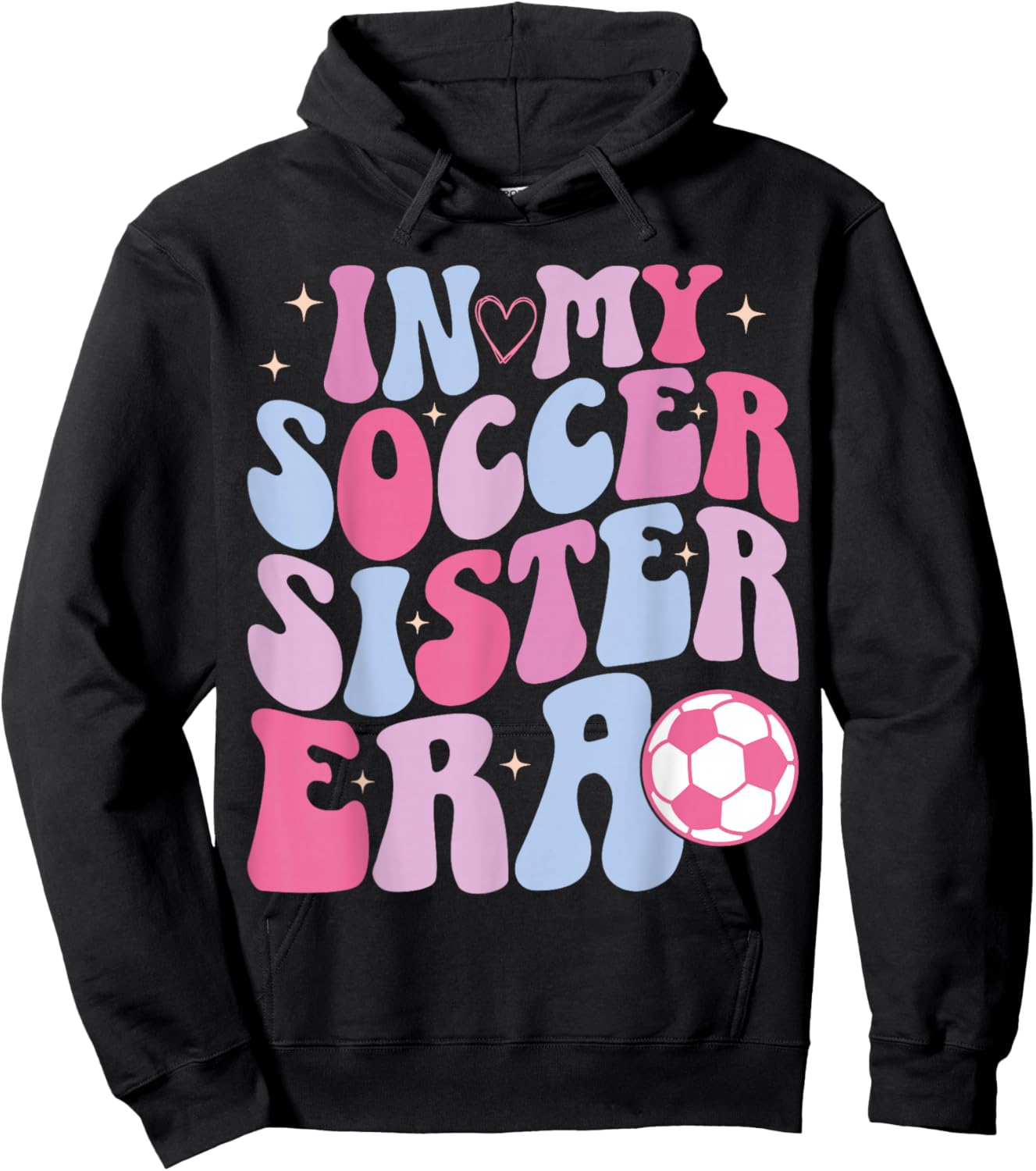 In My Soccer Sister Era Groovy Funny Soccer Sister Women Hoodie - Hoodie | Black