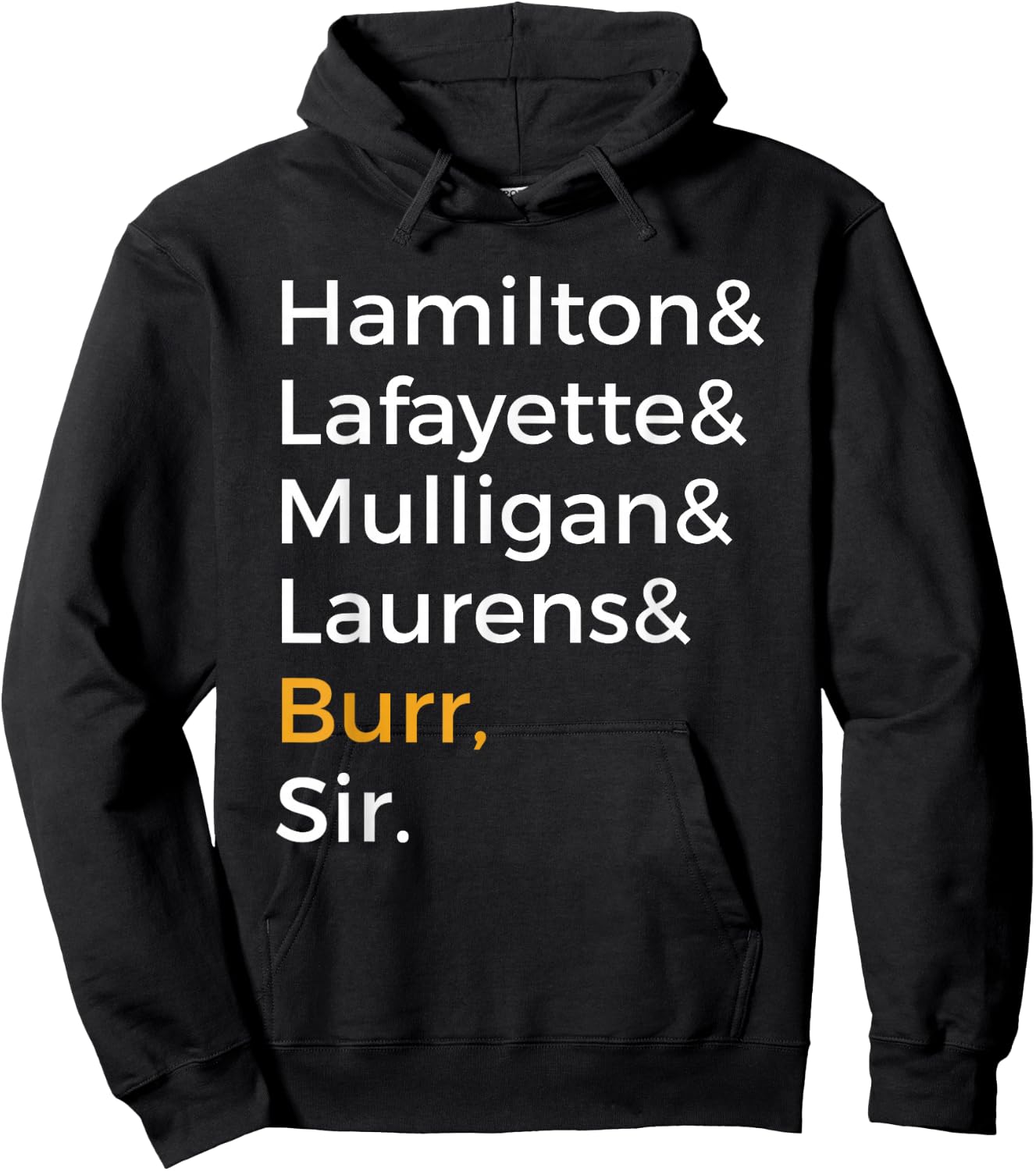 Hamilton, Laurens, Lafayette, Mulligan, Burr, Sir Hoodie - Hoodie | Black