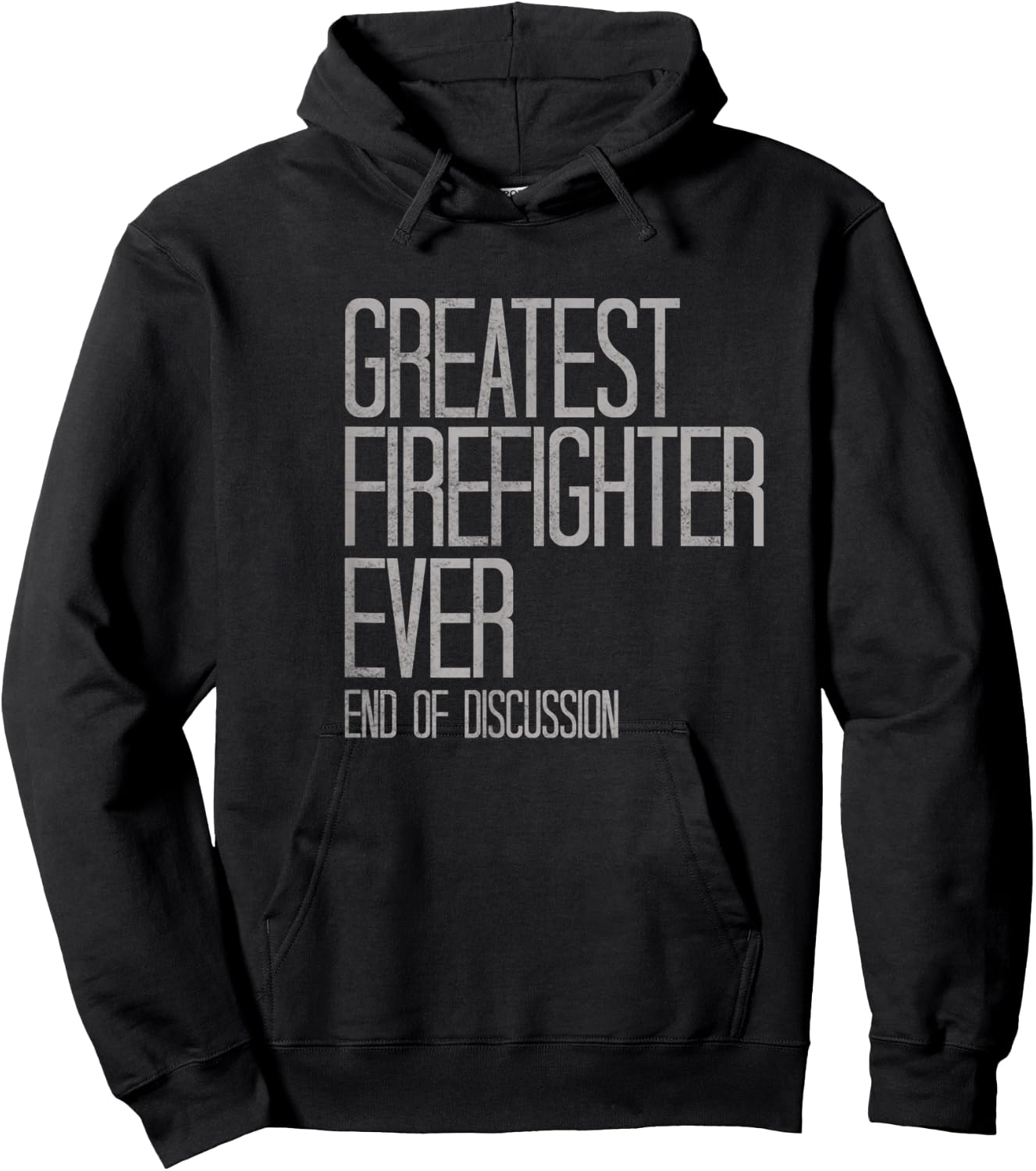Greatest Firefighter Ever Funny Hoodie - Hoodie | Black
