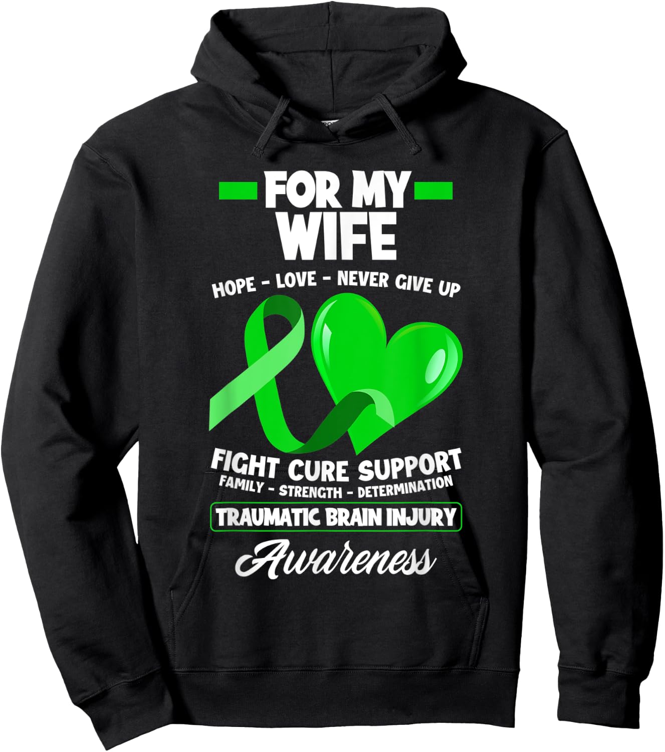I Wear Green For My Wife TBI Brain Injury Awareness Hoodie - Hoodie | Black