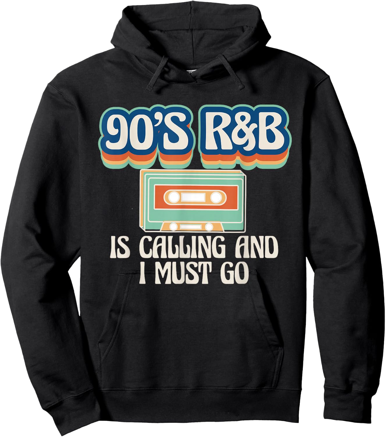 90s R&B Music Lover Is Calling And I Must Go Hoodie - Hoodie | Black