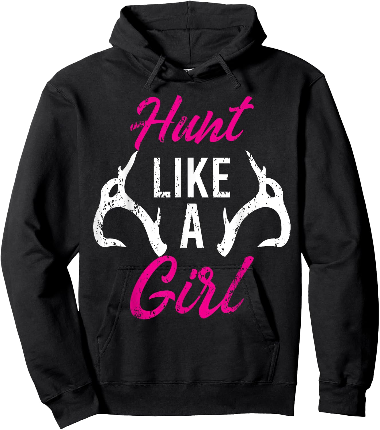 Hunt Like A Girl Funny Antler Hunters Gifts Deer Elk Woman Hoodie - Hoodie | Black